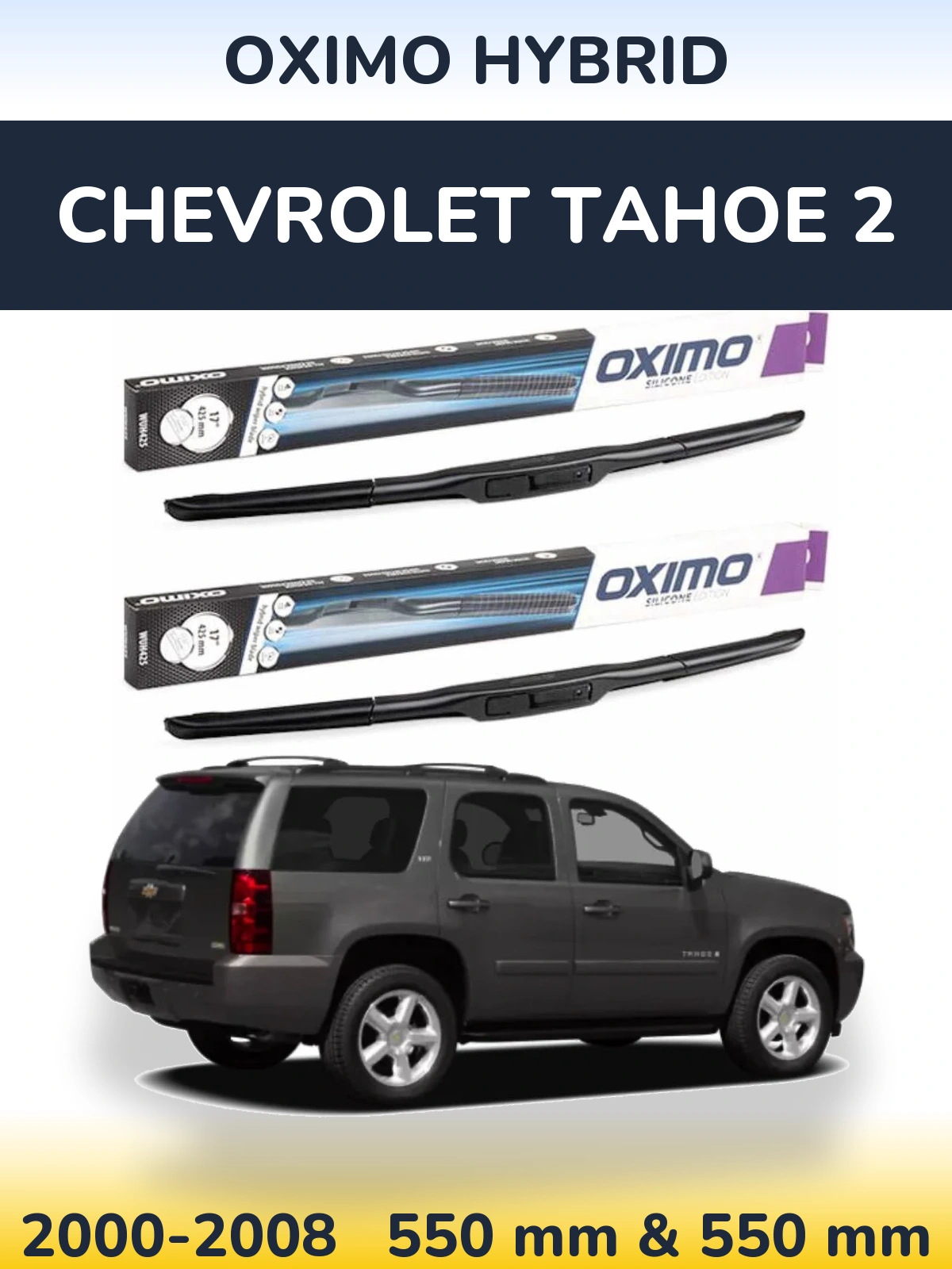 Front wiper blade set Oximo Hybrid 550 & 550 mm for Chevrolet Tahoe 2 2000-2008