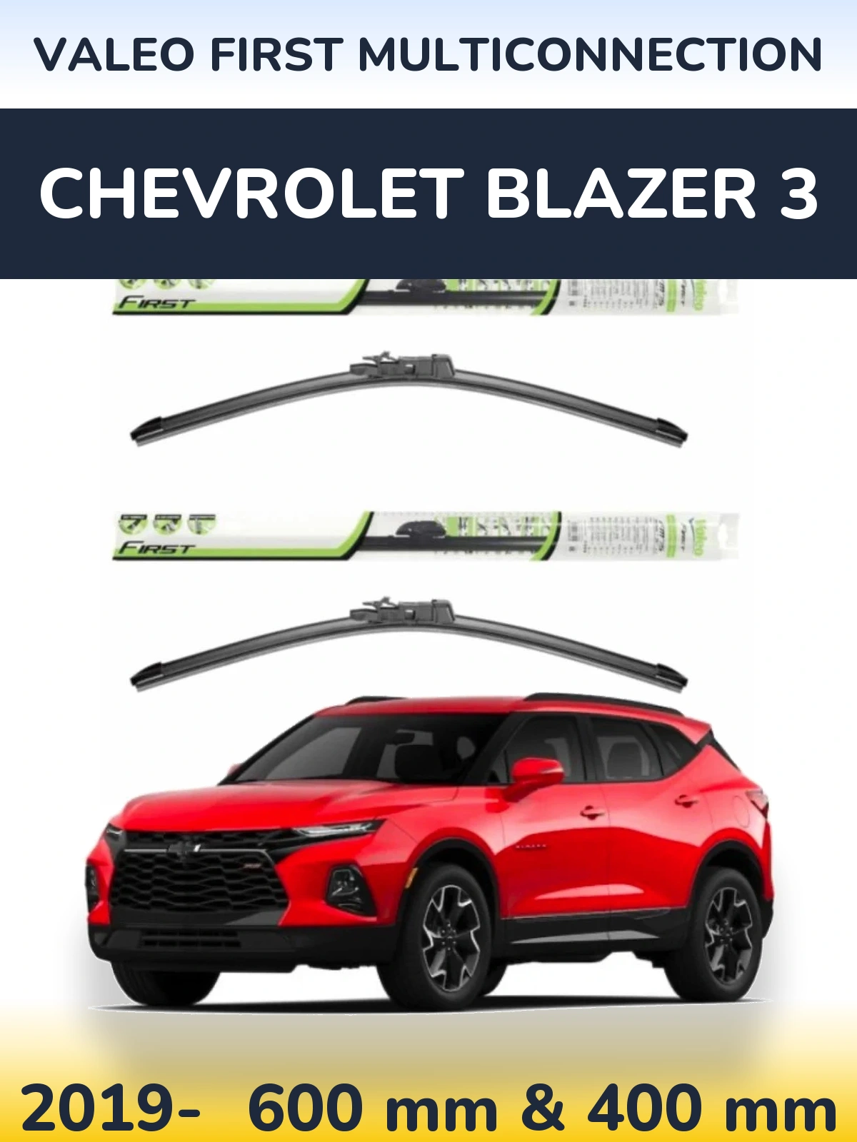 Front wiper blade set Valeo First MultiConnection 600 & 400 mm for Chevrolet Blazer 3 2019-2026