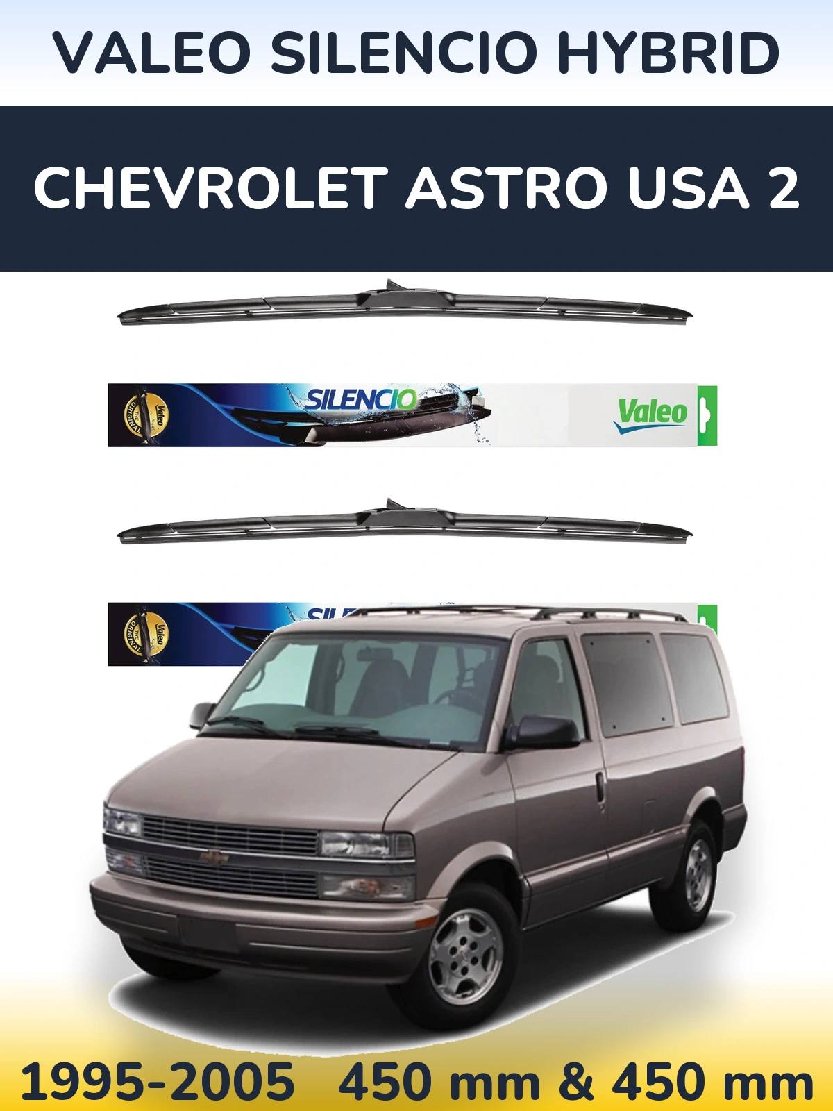 Front wiper blade set Valeo Silencio Hybrid 450 & 450 mm for Chevrolet Astro USA 2 1995-2005