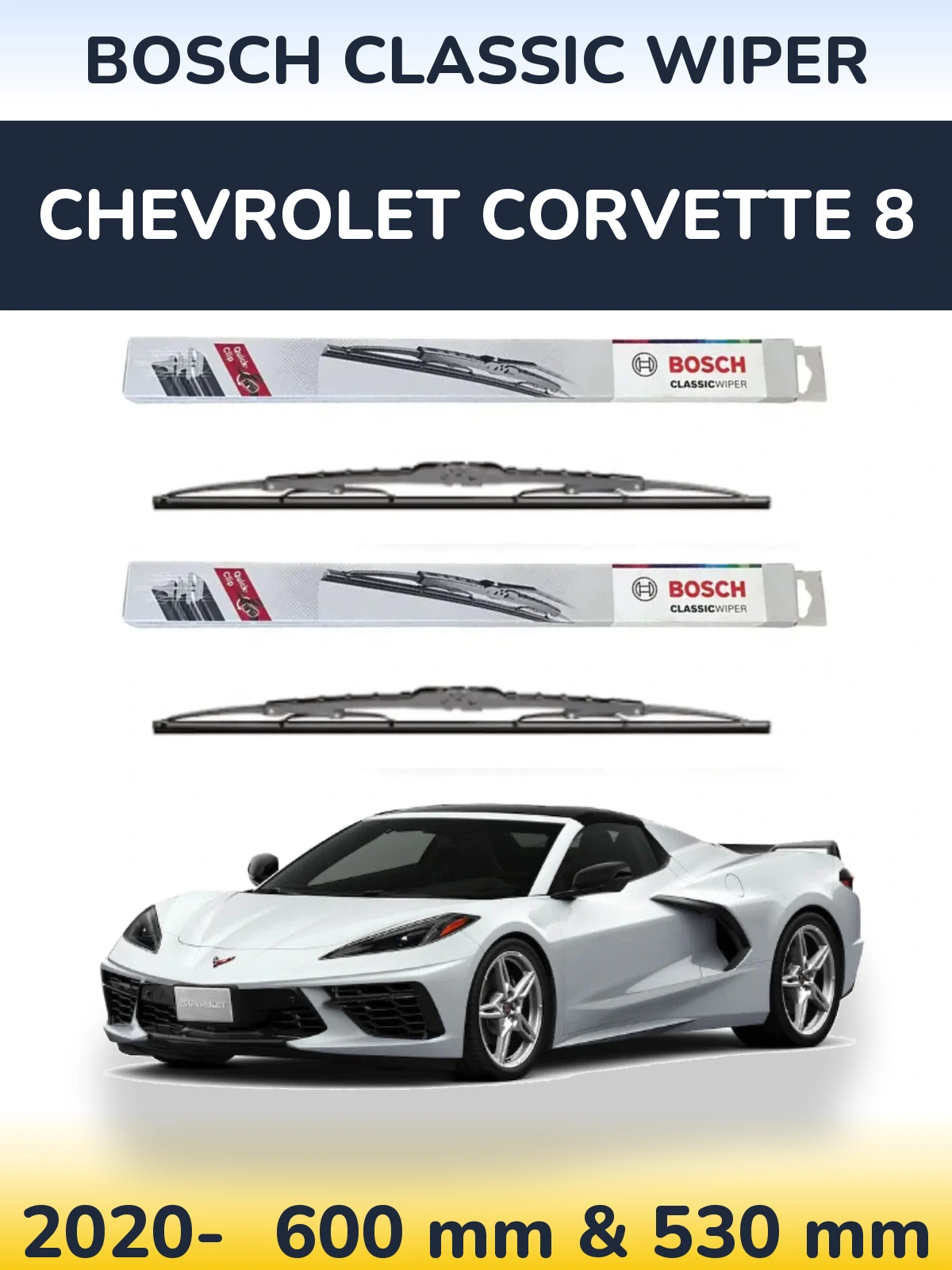 Комплект передних дворников BOSCH Classic Wiper 600 & 530 мм для Chevrolet Corvette 8 2020-2026