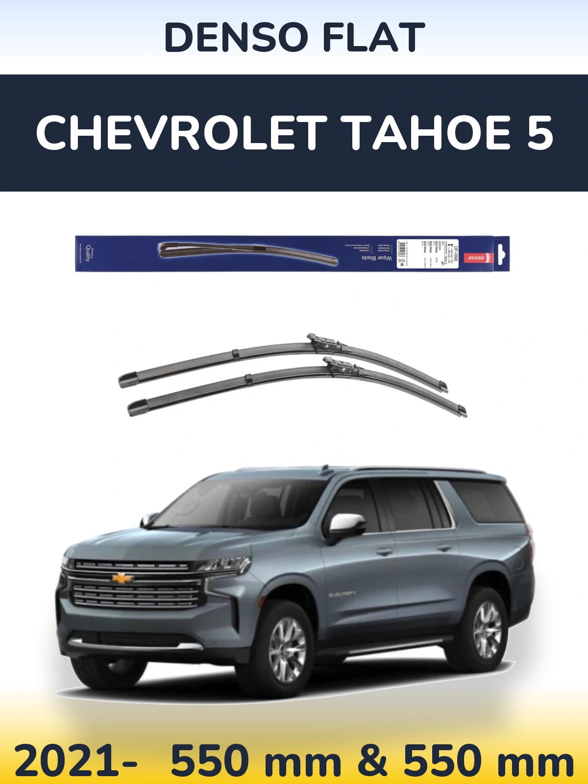 Front wiper blade set Denso Flat 550 & 550 mm for Chevrolet Tahoe 5 2021-2026