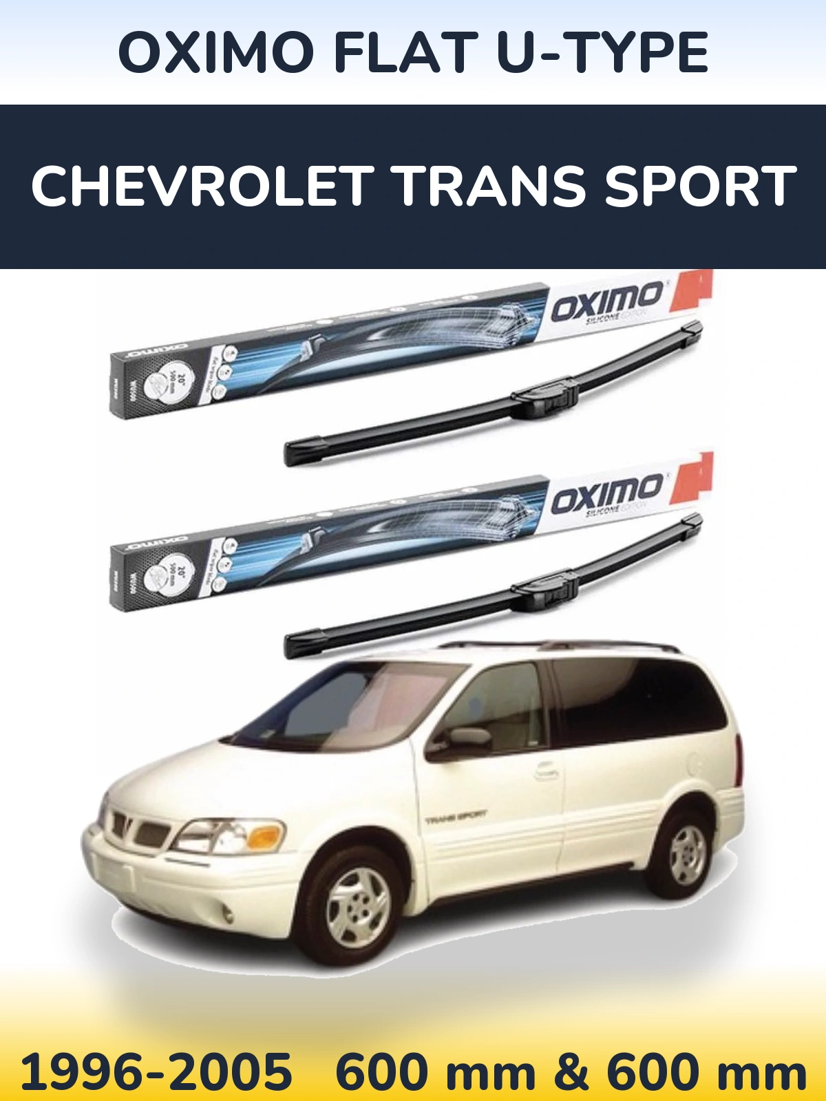 Front wiper blade set Oximo Flat U-type 600 & 600 mm for Chevrolet Trans Sport 1996-2005