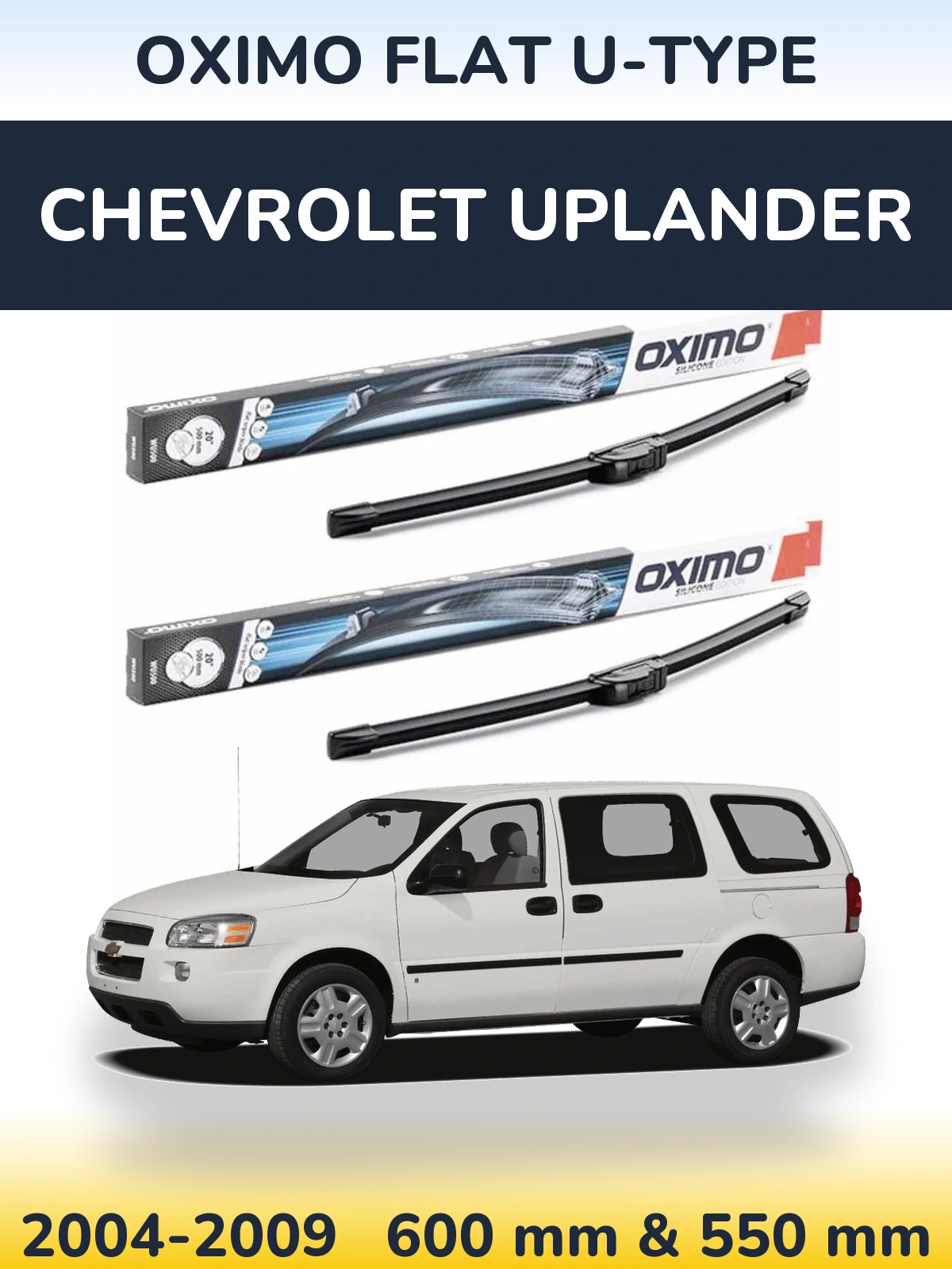 Комплект передних дворников Oximo Flat U-type 600 & 550 мм для Chevrolet Uplander 2004-2009
