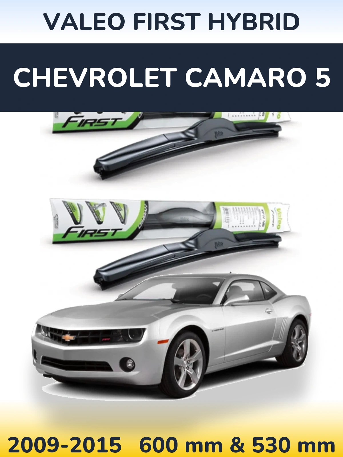 Комплект передніх щіток Valeo First Hybrid 600 & 530 мм для Chevrolet Camaro 5 2009-2015