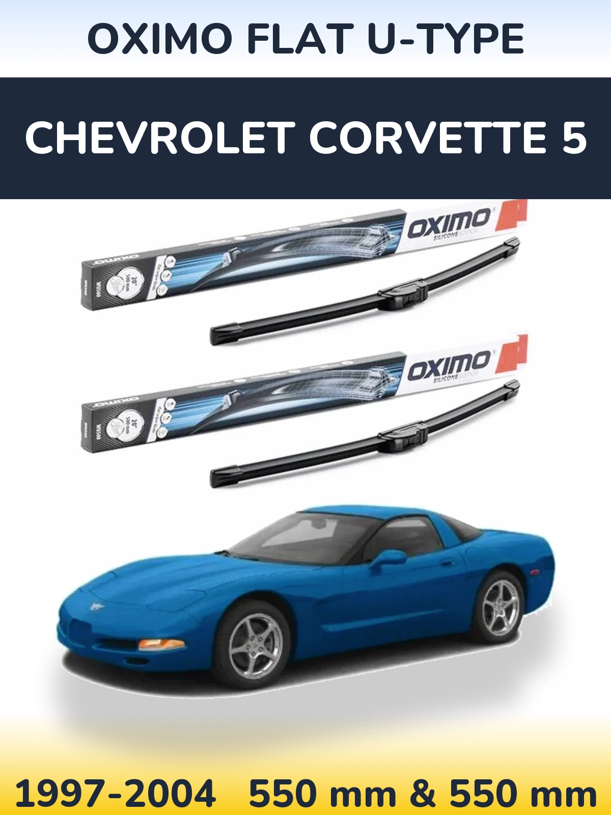 Front wiper blade set Oximo Flat U-type 550 & 550 mm for Chevrolet Corvette 5 1997-2004
