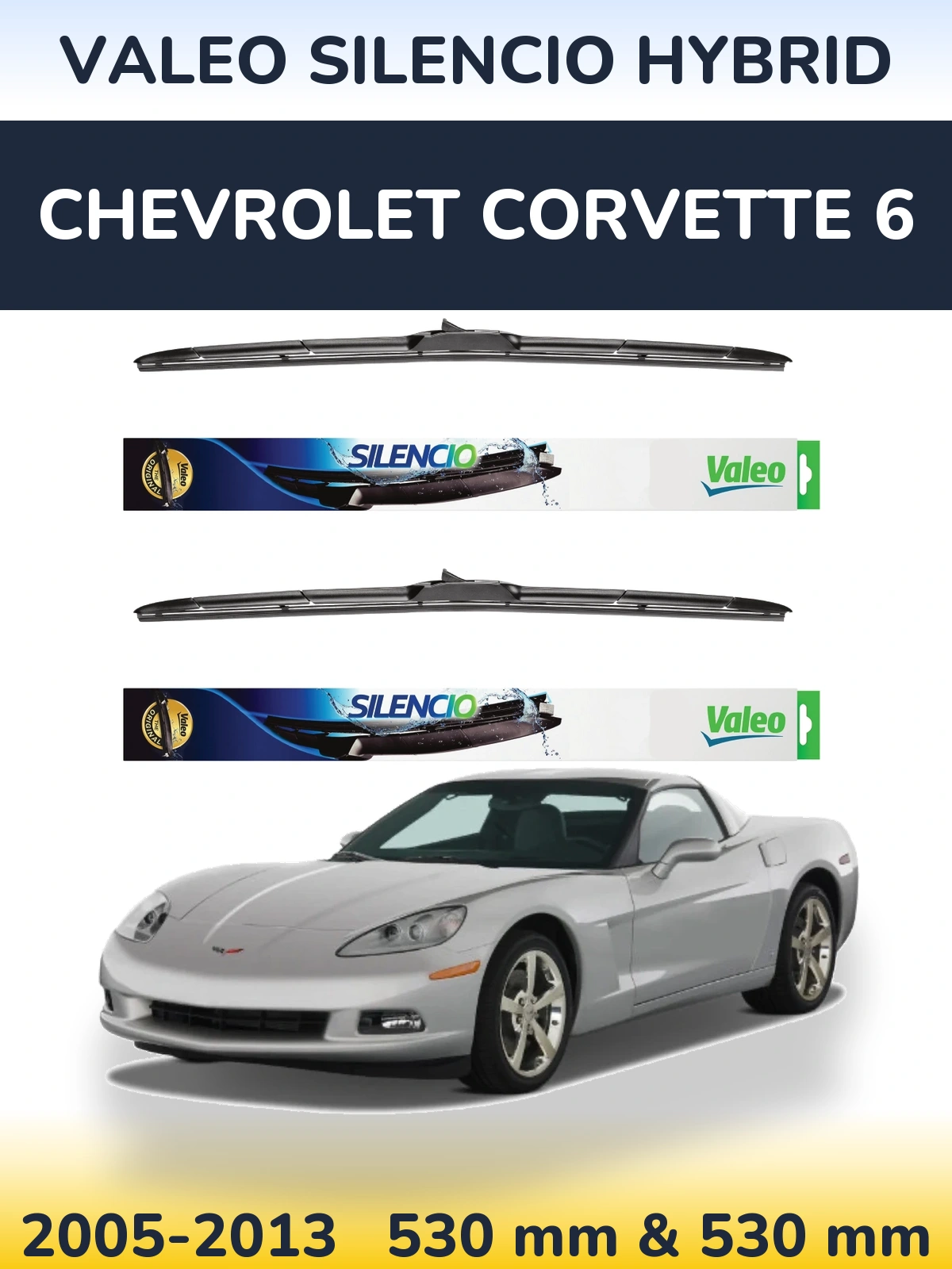 Front wiper blade set Valeo Silencio Hybrid 530 & 530 mm for Chevrolet Corvette 6 2005-2013
