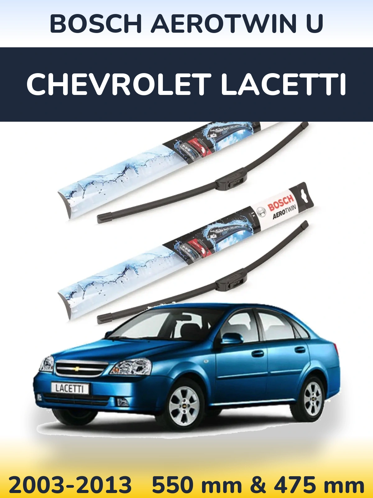 Front wiper blade set BOSCH AeroTwin U 550 & 475 mm for Chevrolet Lacetti 2003-2013