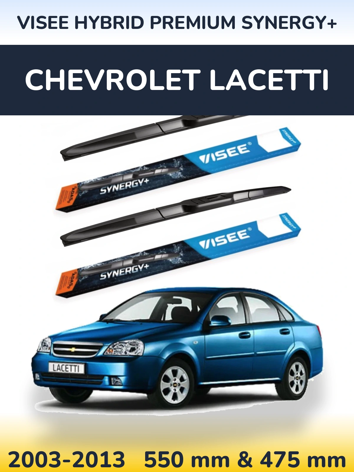 Front wiper blade set VISEE HYBRID PREMIUM SYNERGY+ 550 & 475 mm for Chevrolet Lacetti 2003-2013