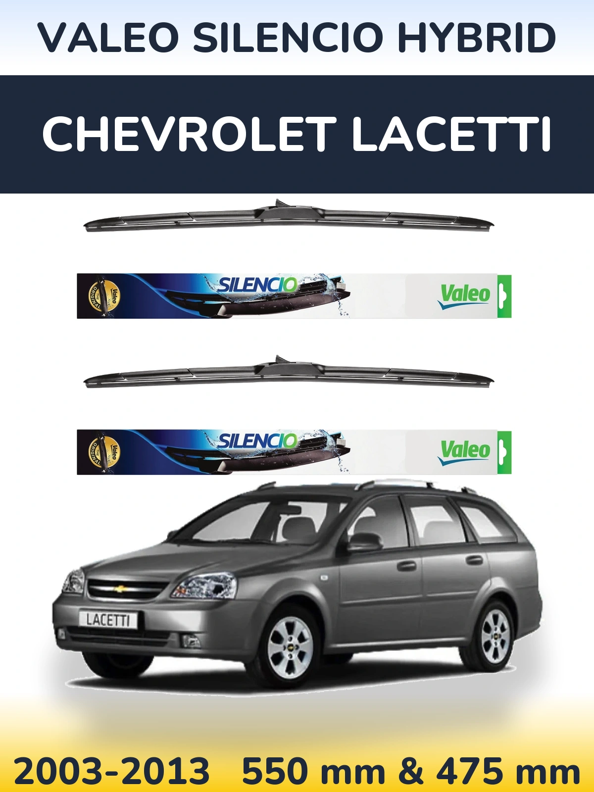Комплект передніх щіток Valeo Silencio Hybrid 550 & 475 мм для Chevrolet Lacetti 2003-2013