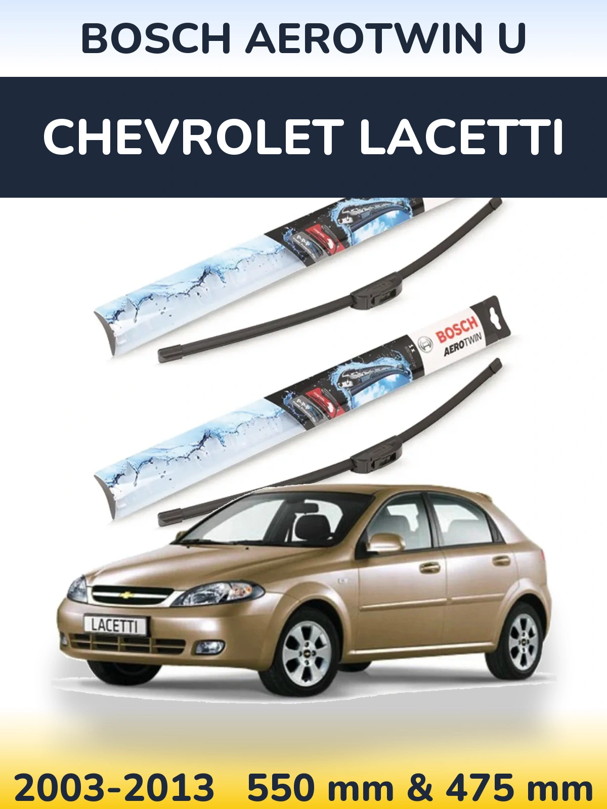 Front wiper blade set BOSCH AeroTwin U 550 & 475 mm for Chevrolet Lacetti 2003-2013