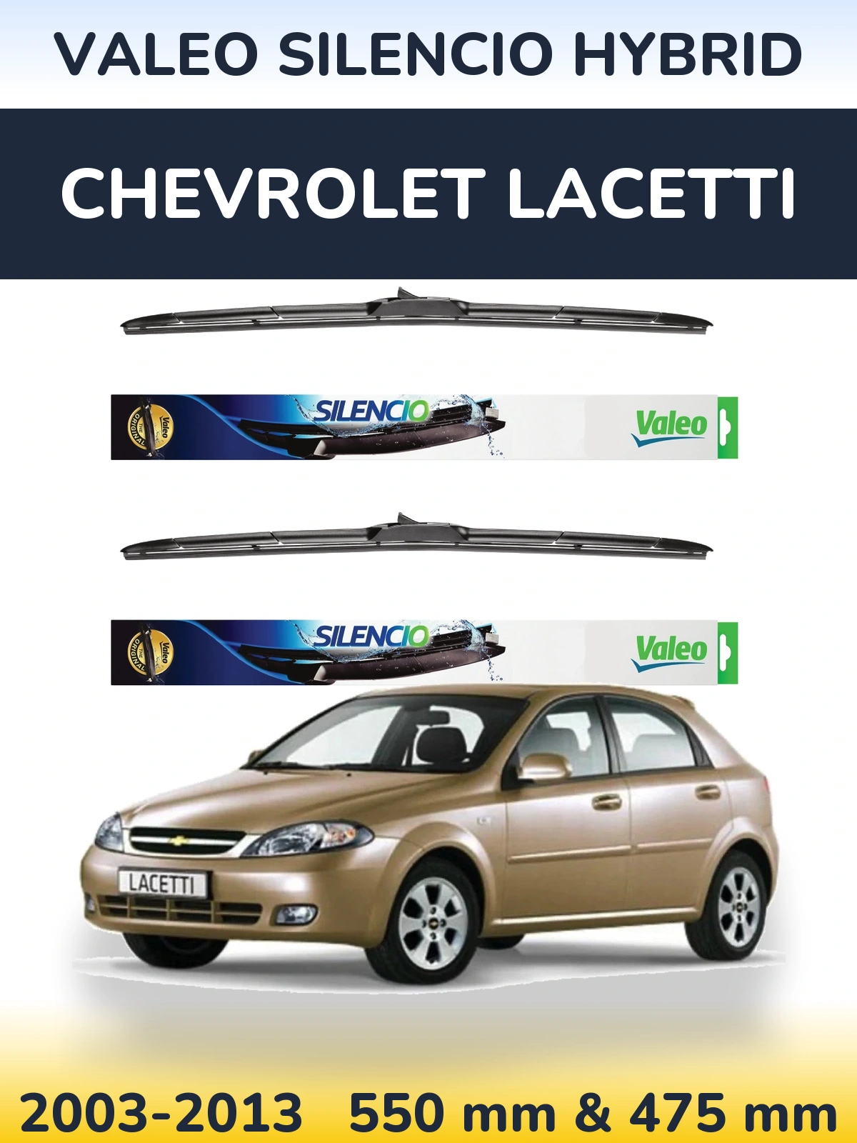 Front wiper blade set Valeo Silencio Hybrid 550 & 475 mm for Chevrolet Lacetti 2003-2013