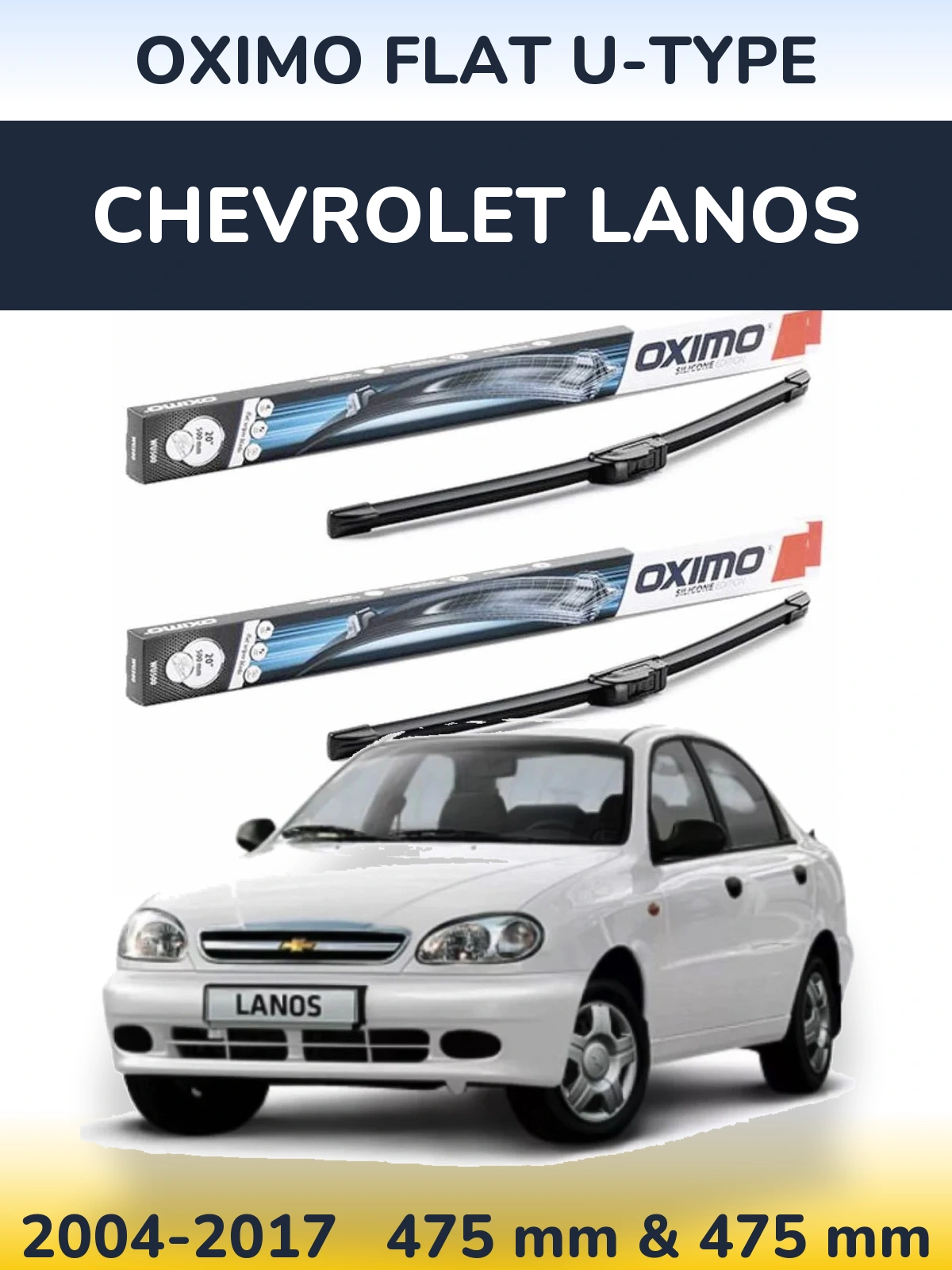 Front wiper blade set Oximo Flat U-type 475 & 475 mm for Chevrolet Lanos 2004-2017
