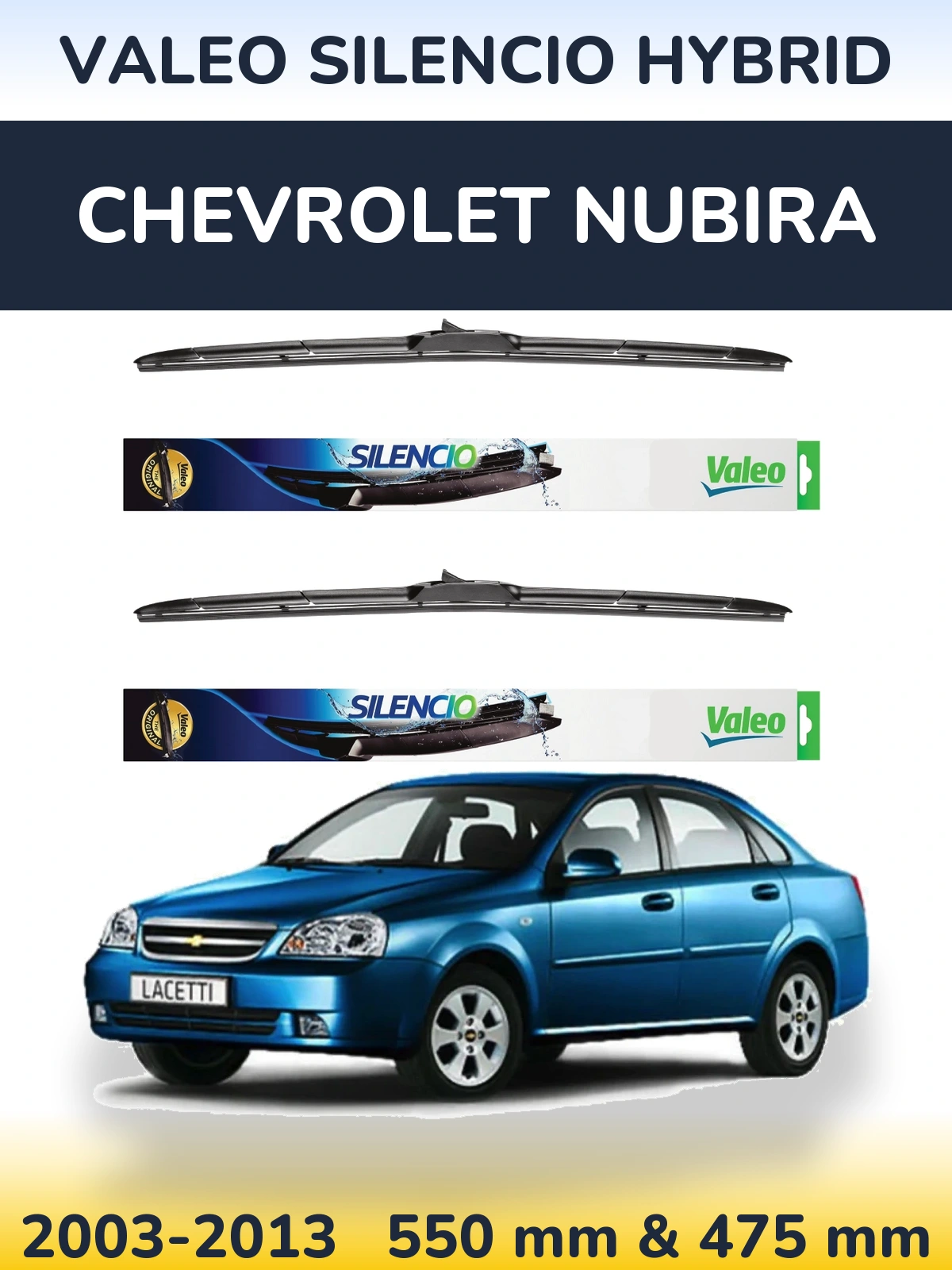 Front wiper blade set Valeo Silencio Hybrid 550 & 475 mm for Chevrolet Nubira 2003-2013