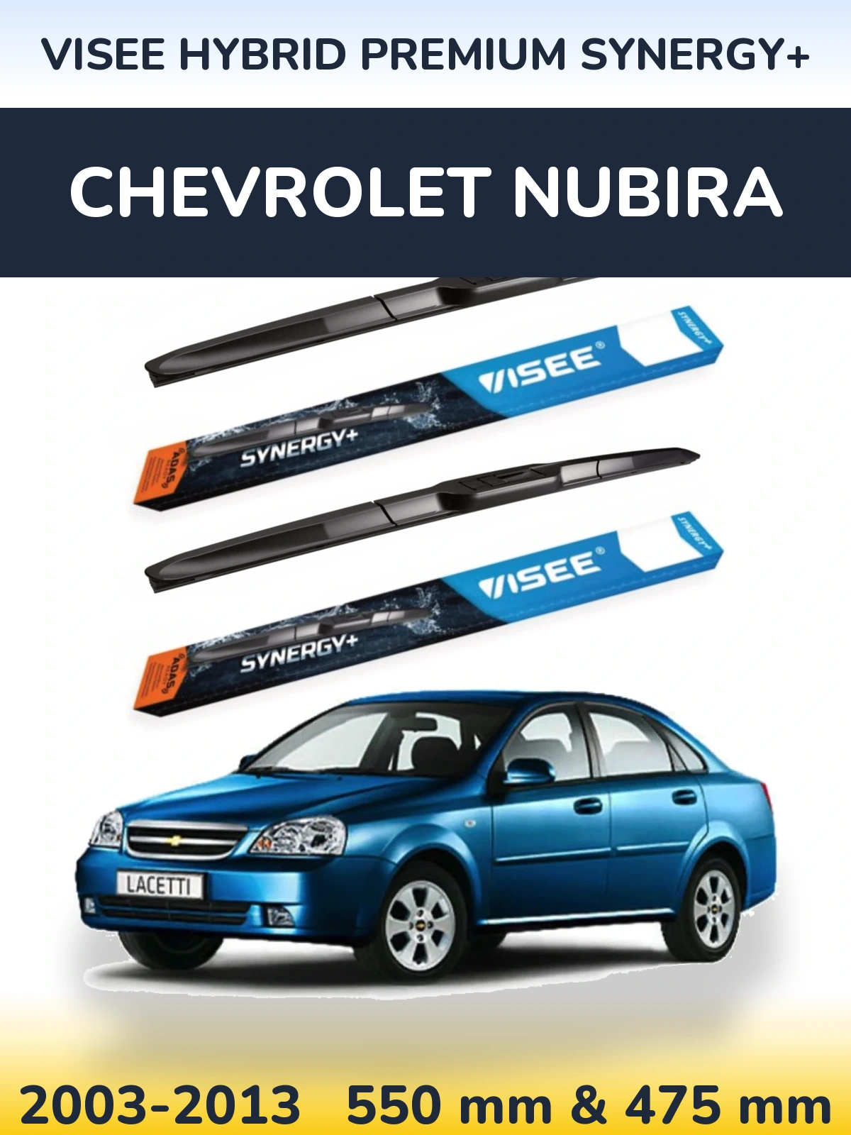 Комплект передніх щіток VISEE HYBRID PREMIUM SYNERGY+ 550 & 475 мм для Chevrolet Nubira 2003-2013