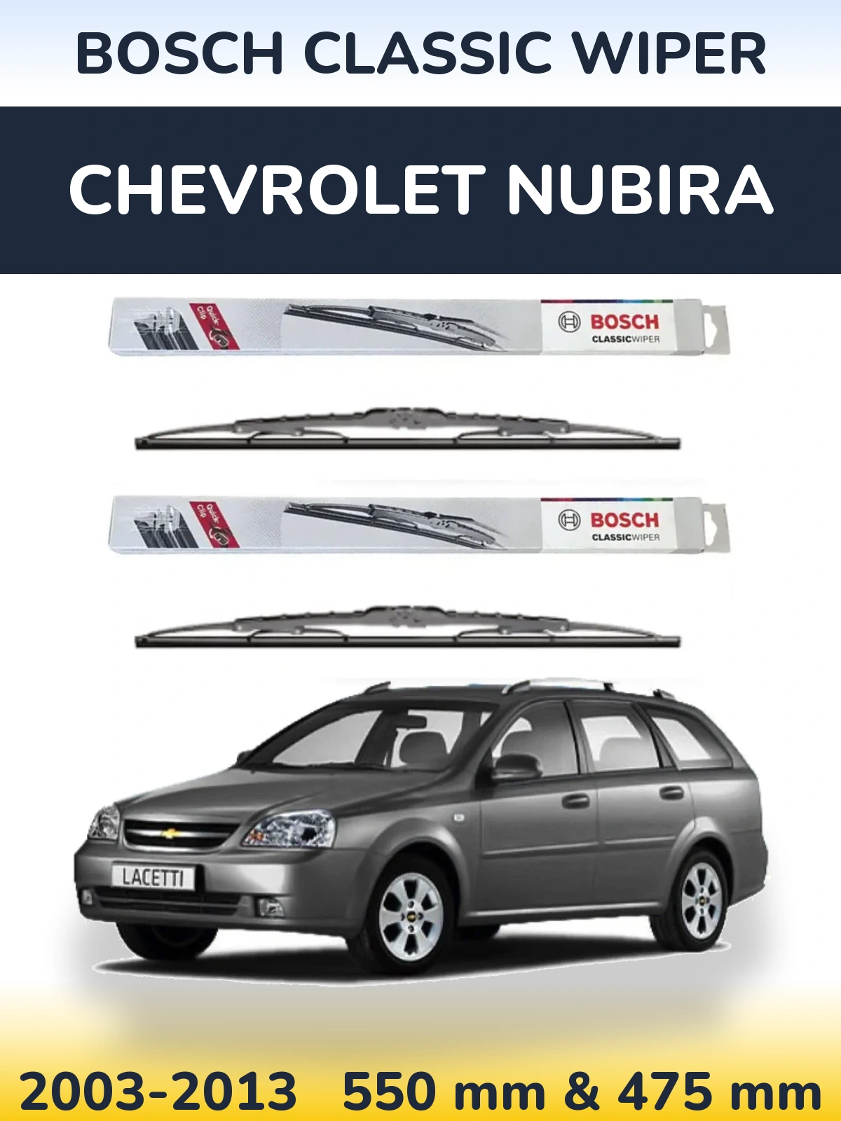 Front wiper blade set BOSCH Classic Wiper 550 & 475 mm for Chevrolet Nubira 2003-2013