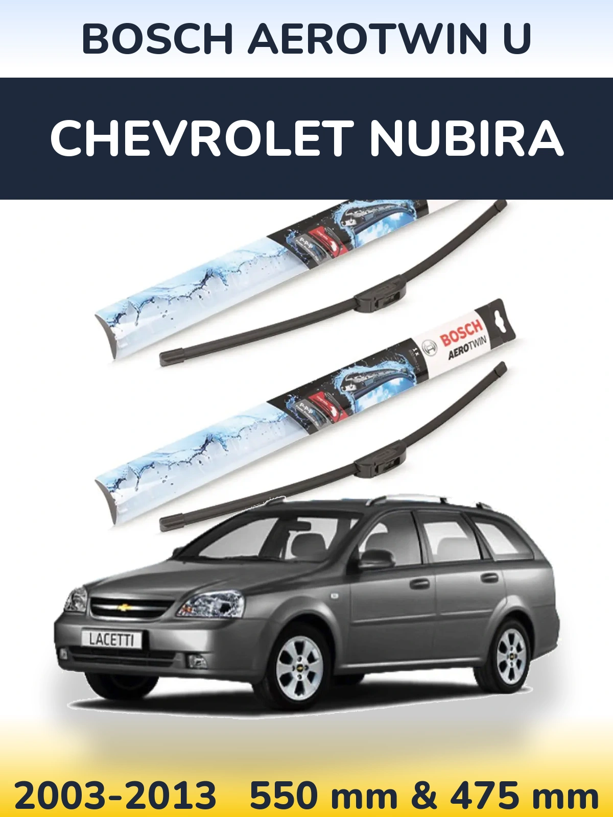 Front wiper blade set BOSCH AeroTwin U 550 & 475 mm for Chevrolet Nubira 2003-2013