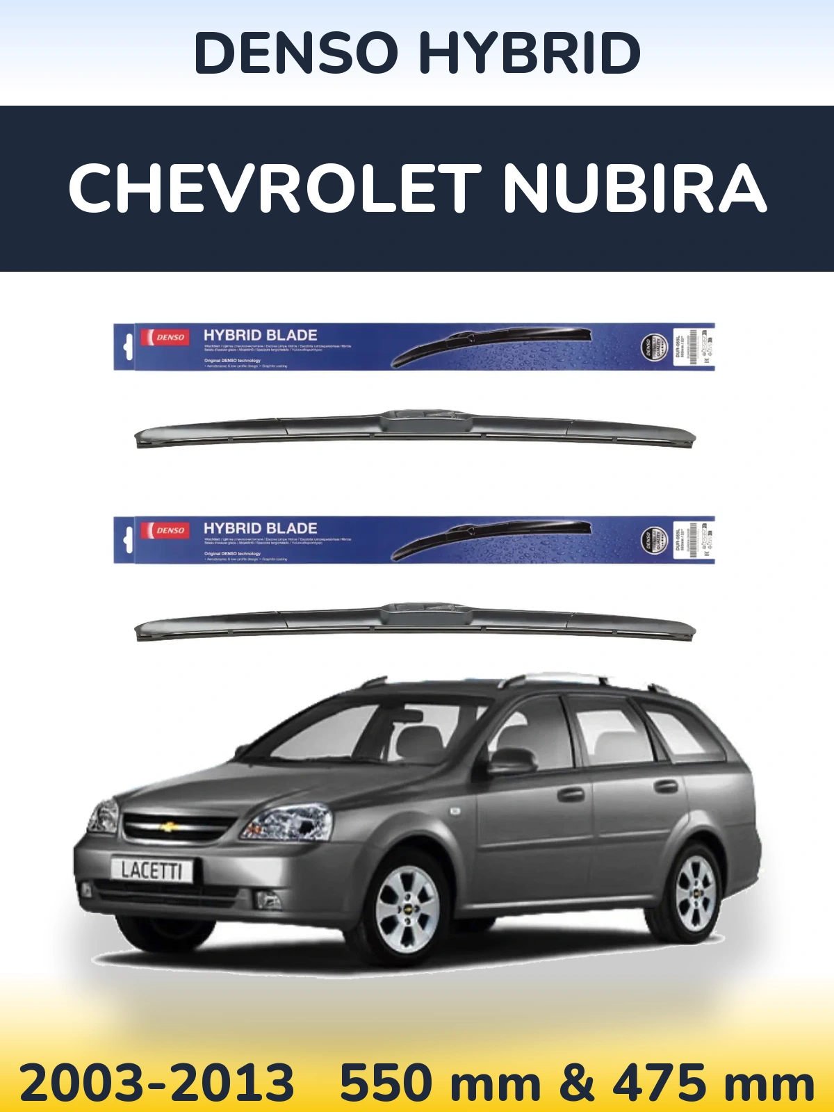 Front wiper blade set Denso Hybrid 550 & 475 mm for Chevrolet Nubira 2003-2013