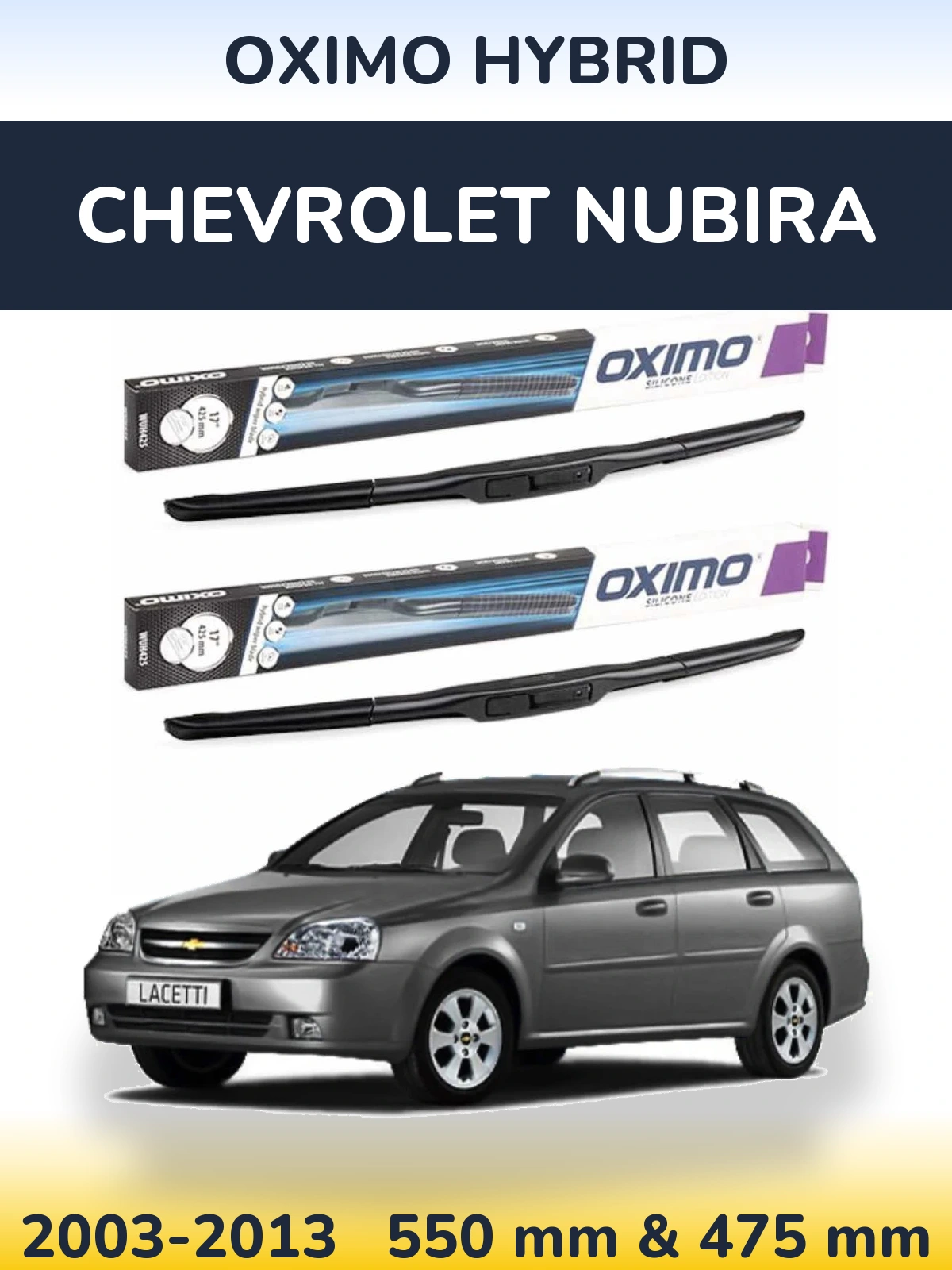 Front wiper blade set Oximo Hybrid 550 & 475 mm for Chevrolet Nubira 2003-2013