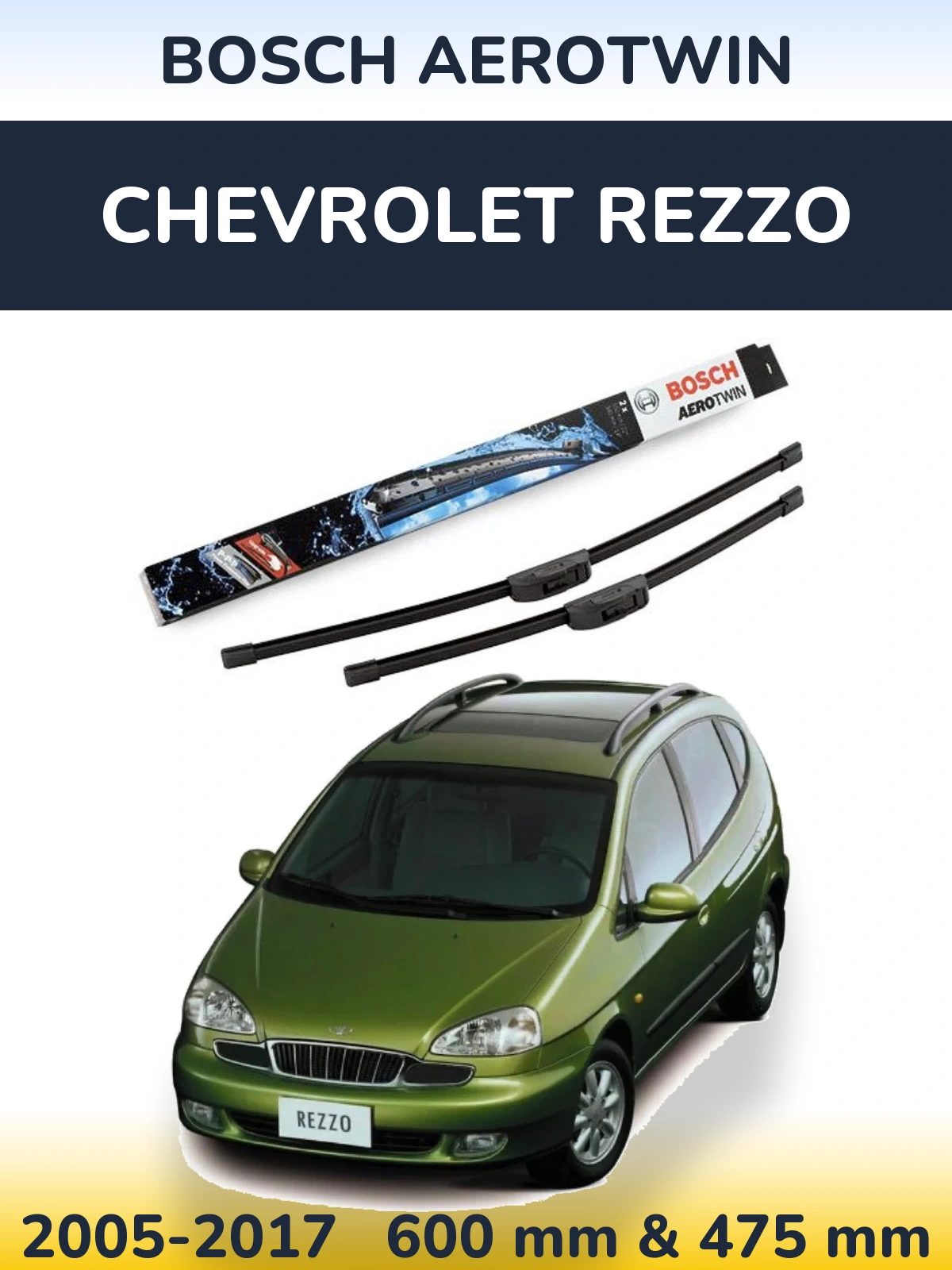 Комплект передніх щіток BOSCH AeroTwin 600 & 475 мм для Chevrolet Rezzo 2005-2017