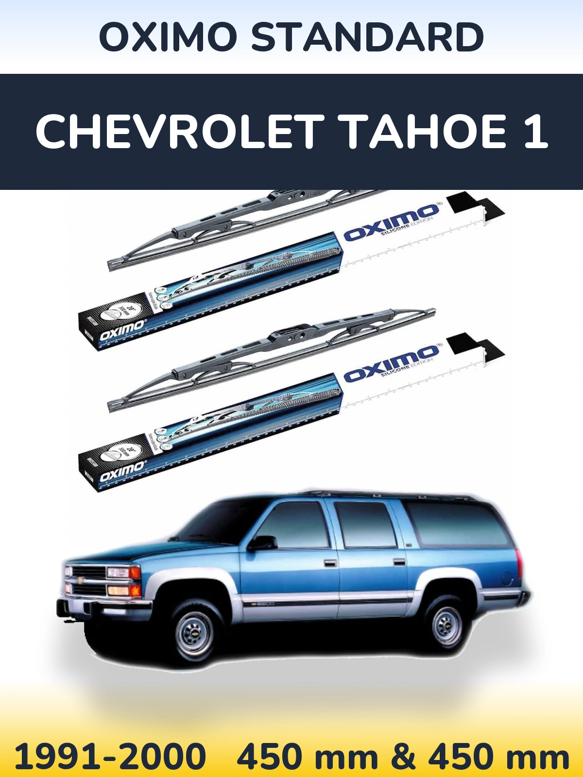 Front wiper blade set Oximo Standard 450 & 450 mm for Chevrolet Tahoe 1 1991-2000