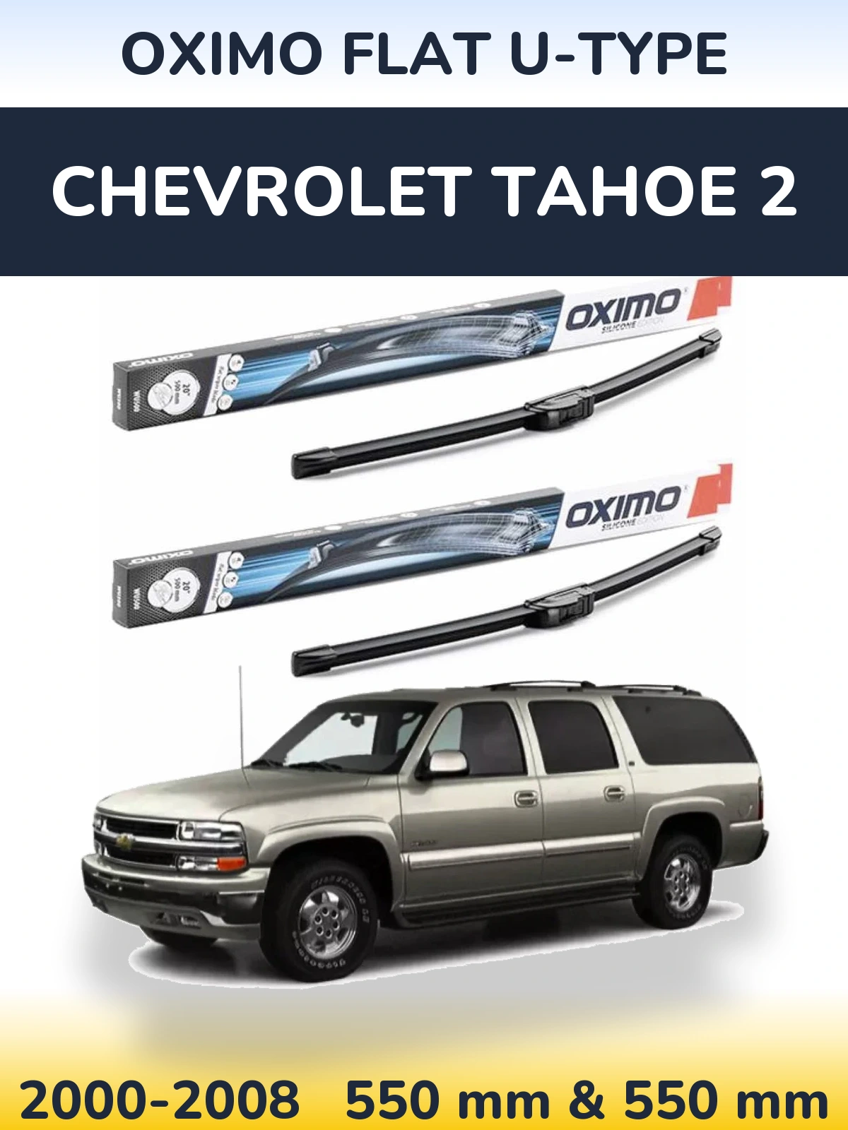 Front wiper blade set Oximo Flat U-type 550 & 550 mm for Chevrolet Tahoe 2 2000-2008