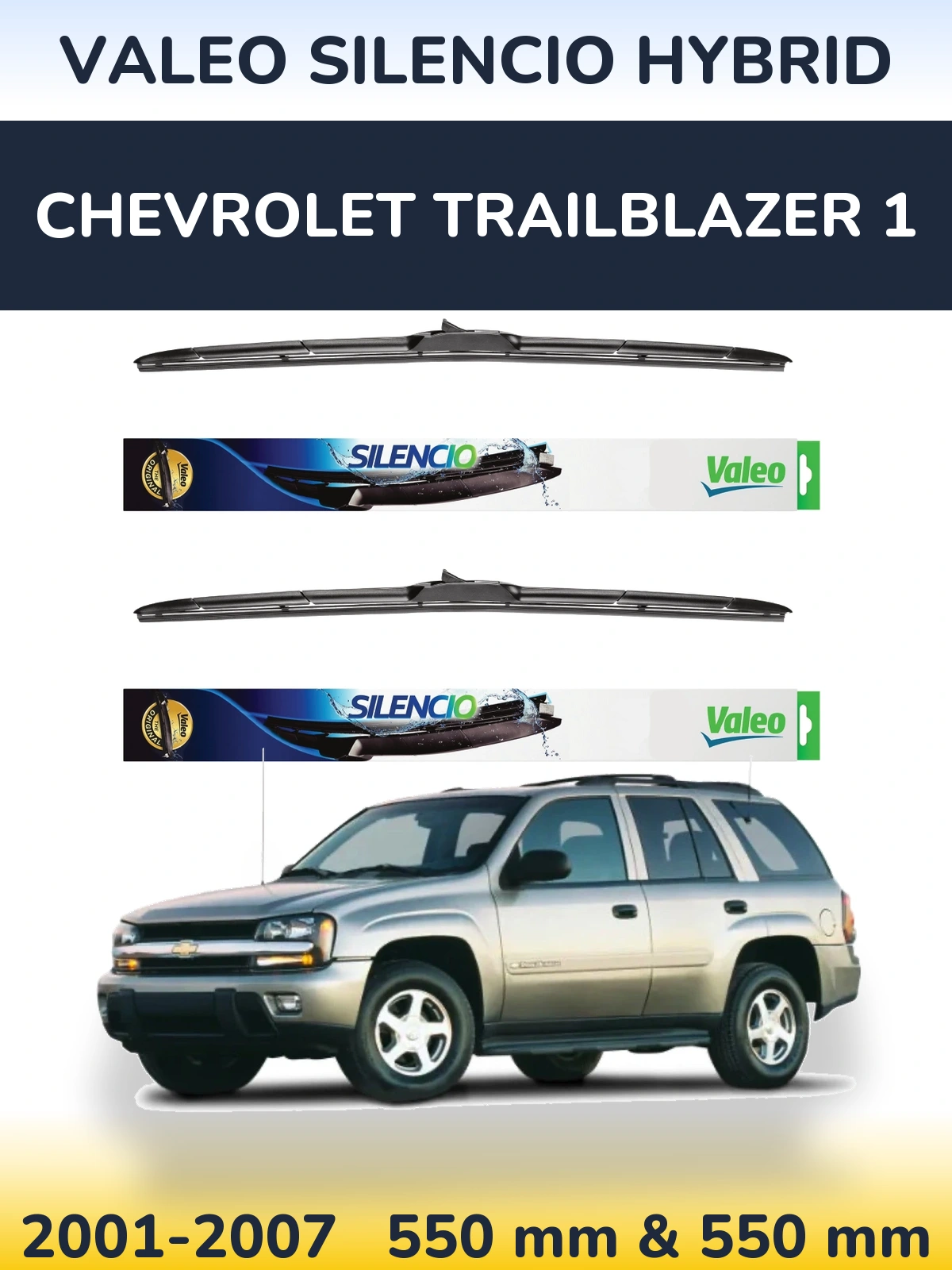 Front wiper blade set Valeo Silencio Hybrid 550 & 550 mm for Chevrolet TrailBlazer 1 2001-2007