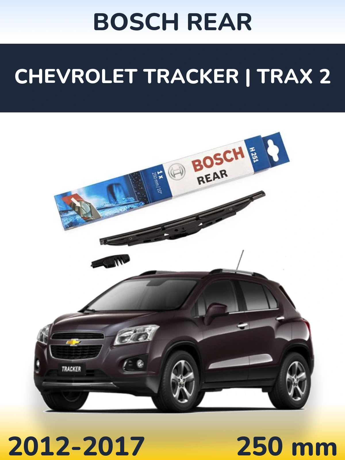 Rear wiper blade BOSCH Rear 250 mm for Chevrolet Tracker | Trax 2 2012-2017