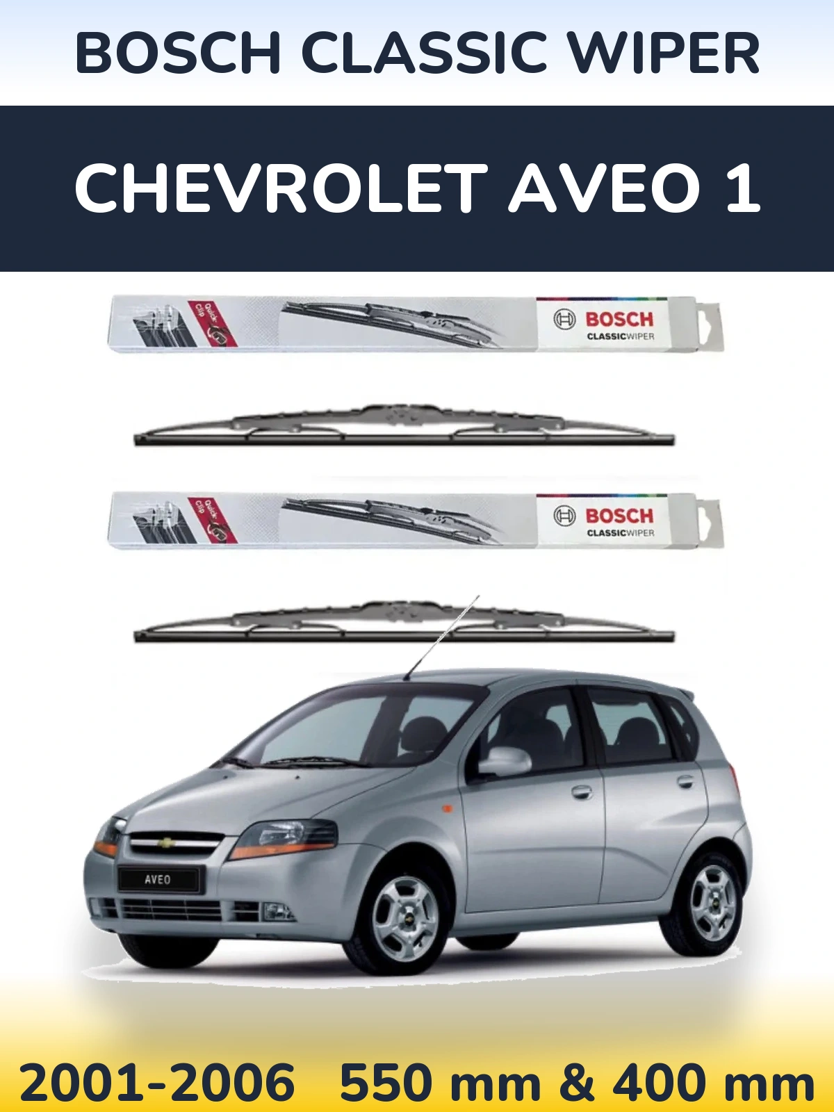 Front wiper blade set BOSCH Classic Wiper 550 & 400 mm for Chevrolet Aveo 1 2001-2006