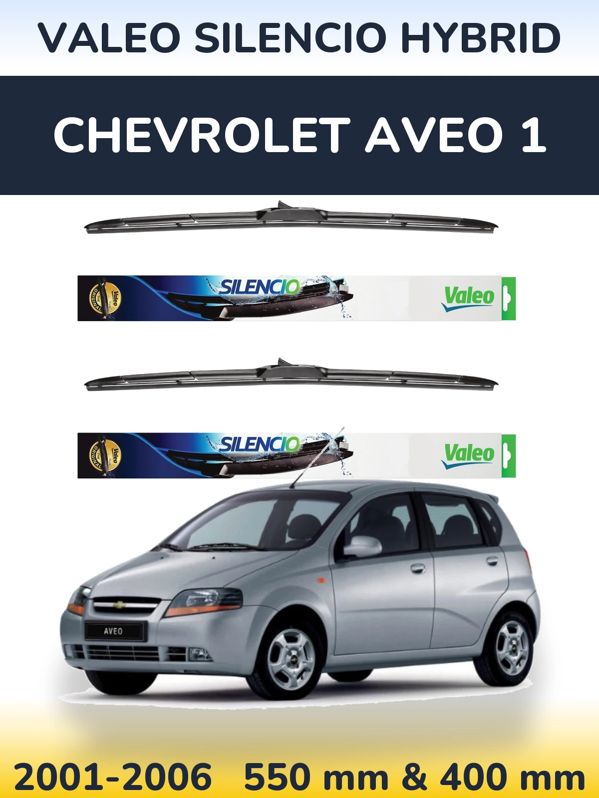 Front wiper blade set Valeo Silencio Hybrid 550 & 400 mm for Chevrolet Aveo 1 2001-2006