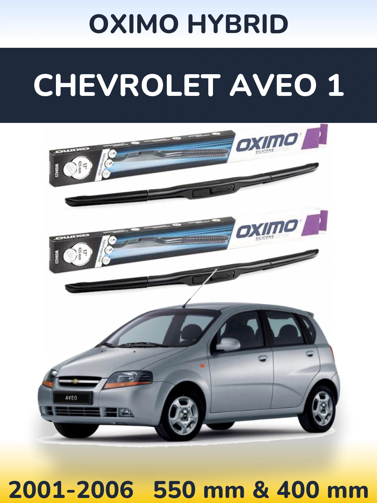 Front wiper blade set Oximo Hybrid 550 & 400 mm for Chevrolet Aveo 1 2001-2006