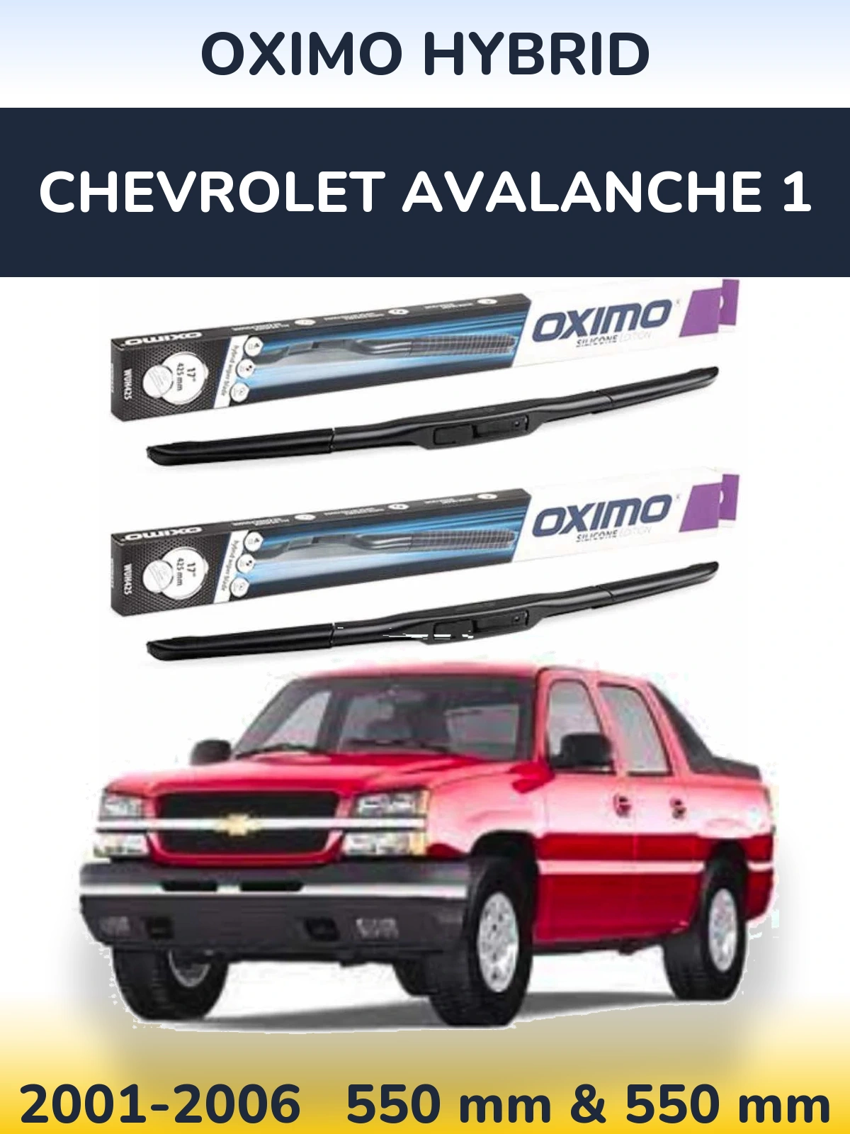Front wiper blade set Oximo Hybrid 550 & 550 mm for Chevrolet Avalanche 1 2001-2006