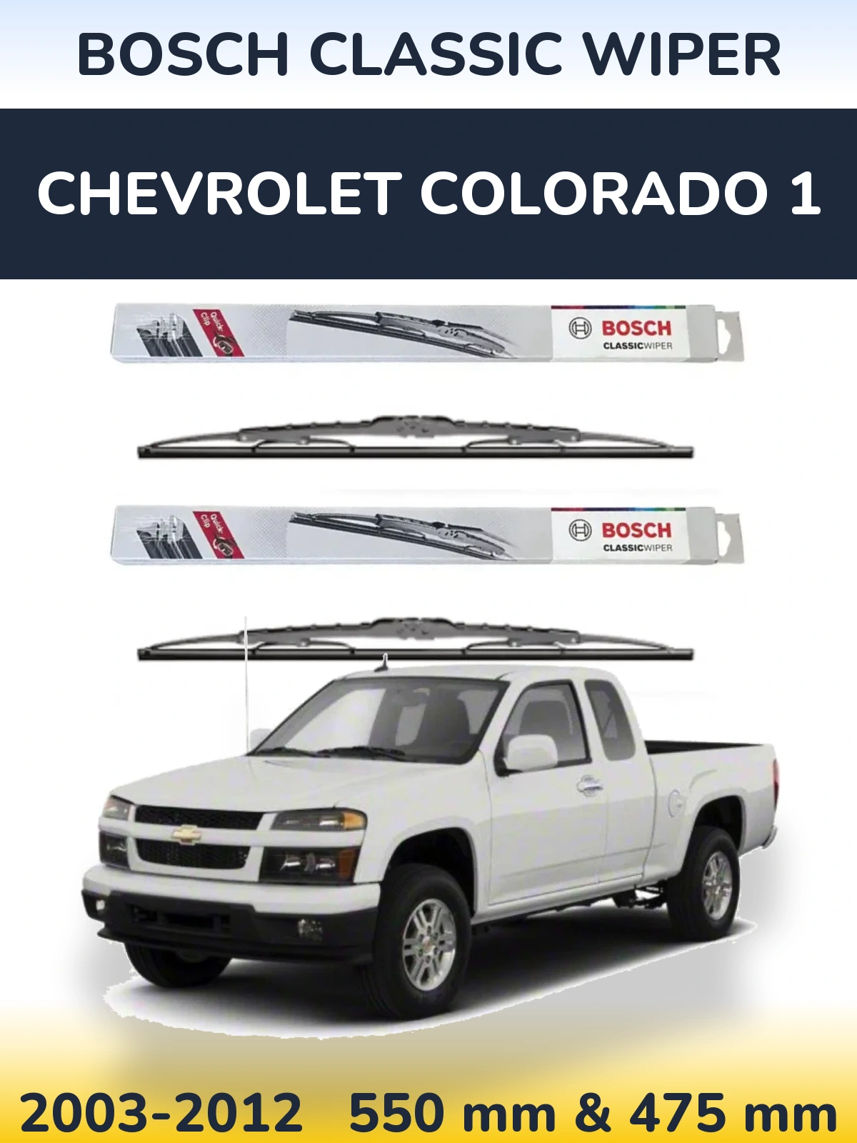 Front wiper blade set BOSCH Classic Wiper 550 & 475 mm for Chevrolet Colorado 1 2003-2012