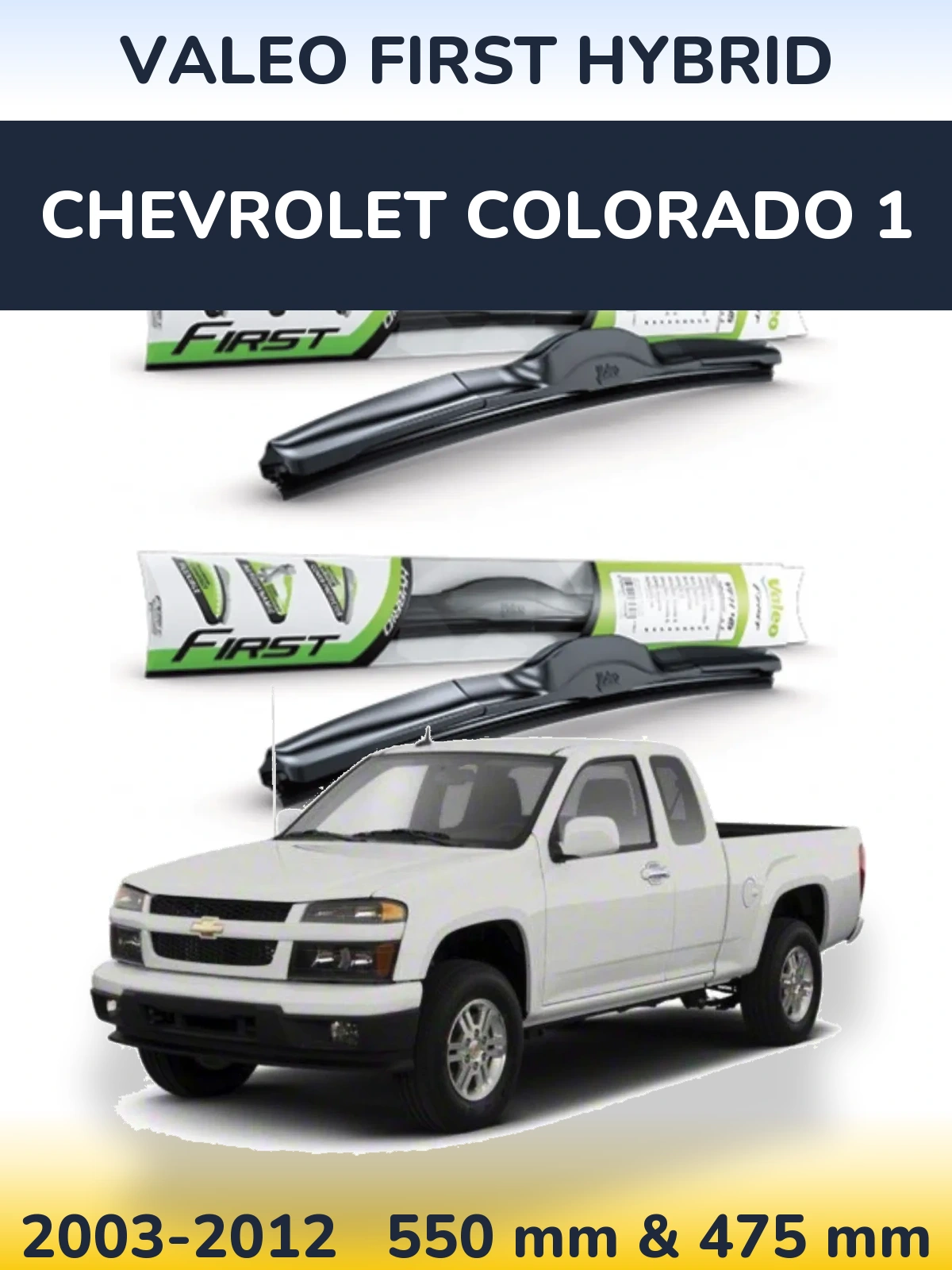 Front wiper blade set Valeo First Hybrid 550 & 475 mm for Chevrolet Colorado 1 2003-2012