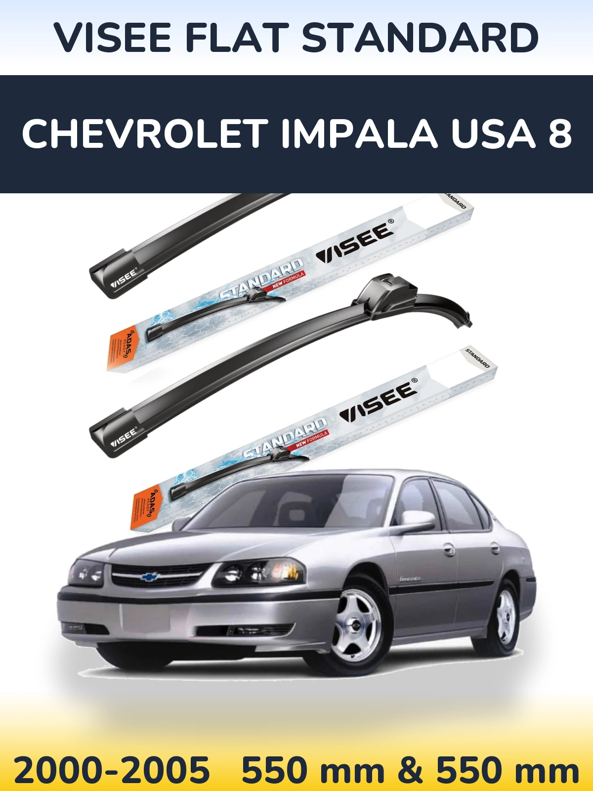 Front wiper blade set VISEE FLAT STANDARD 550 & 550 mm for Chevrolet Impala USA 8 2000-2005