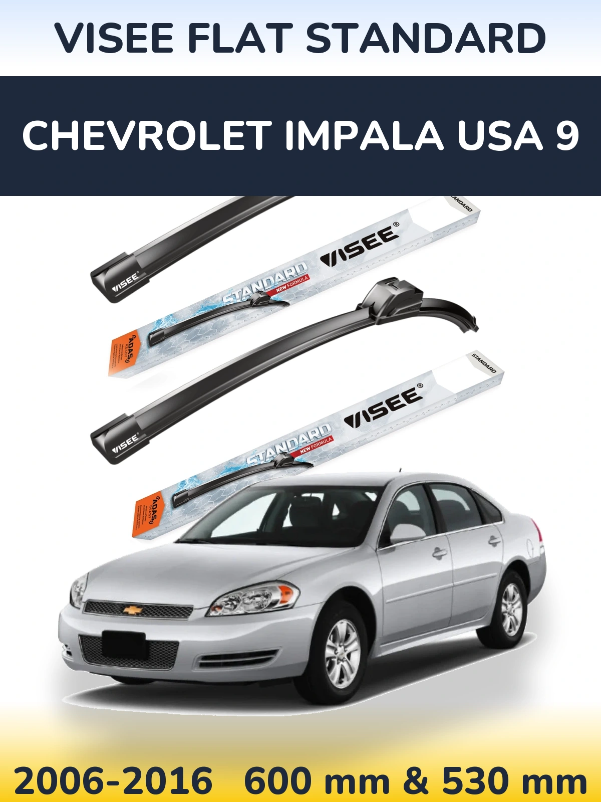 Front wiper blade set VISEE FLAT STANDARD 600 & 530 mm for Chevrolet Impala USA 9 2006-2016