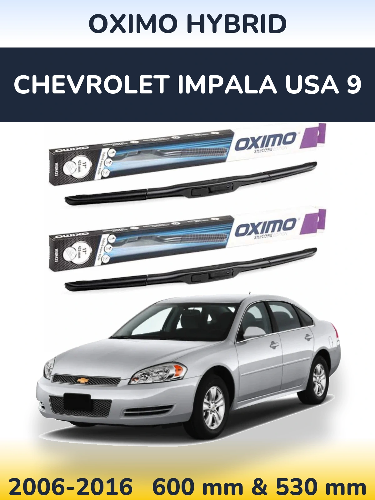 Комплект передніх щіток Oximo Hybrid 600 & 530 мм для Chevrolet Impala USA 9 2006-2016