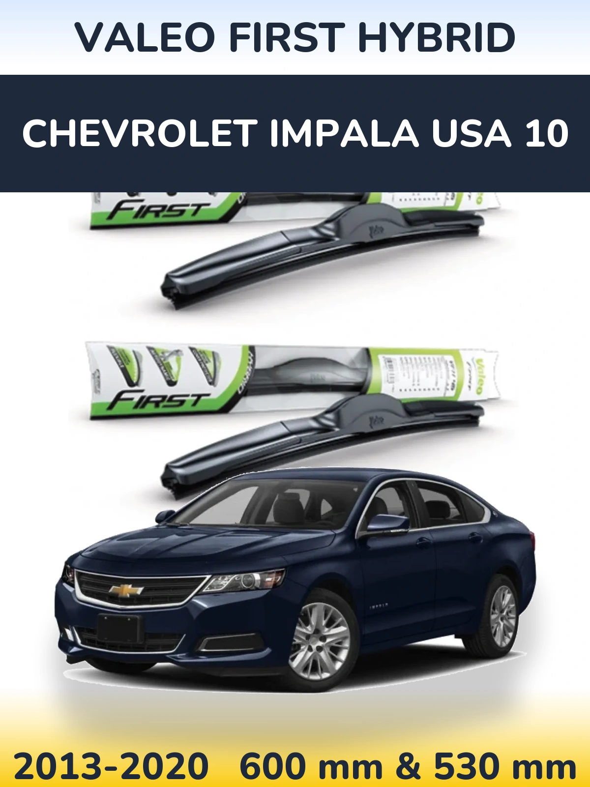 Комплект передних дворников Valeo First Hybrid 600 & 530 мм для Chevrolet Impala USA 10 2013-2020