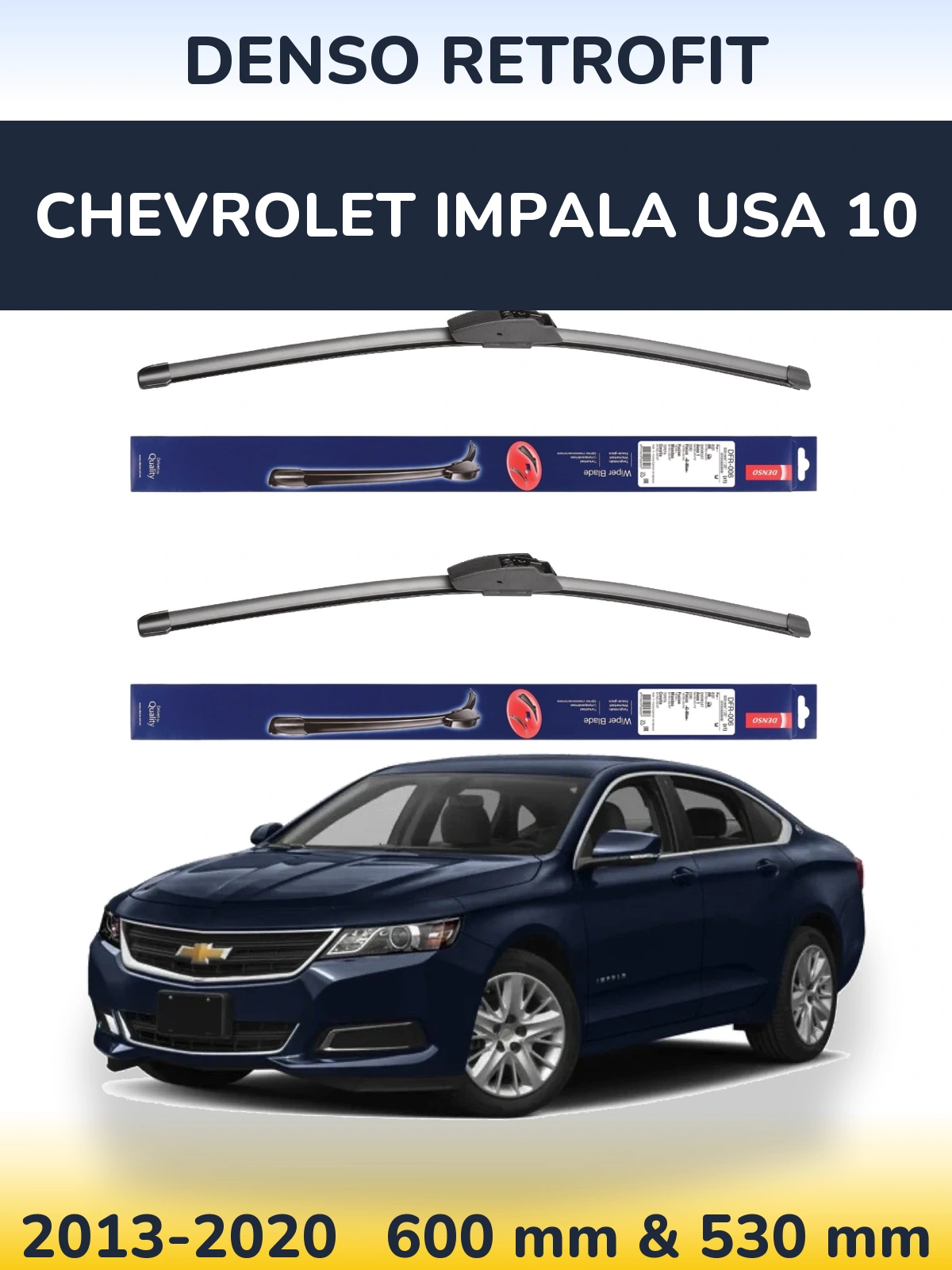 Комплект передніх щіток Denso Retrofit 600 & 530 мм для Chevrolet Impala USA 10 2013-2020