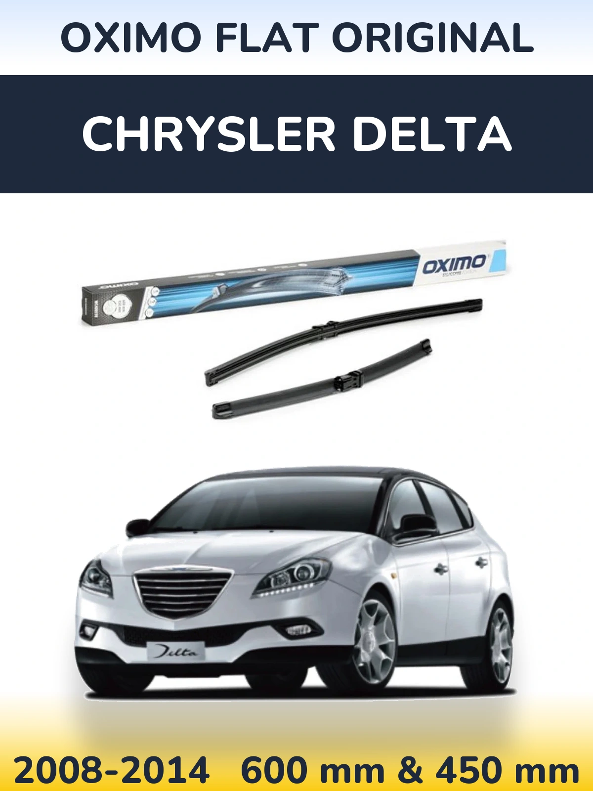 Front wiper blade set Oximo Flat Original 600 & 450 mm for Chrysler Delta 2008-2014
