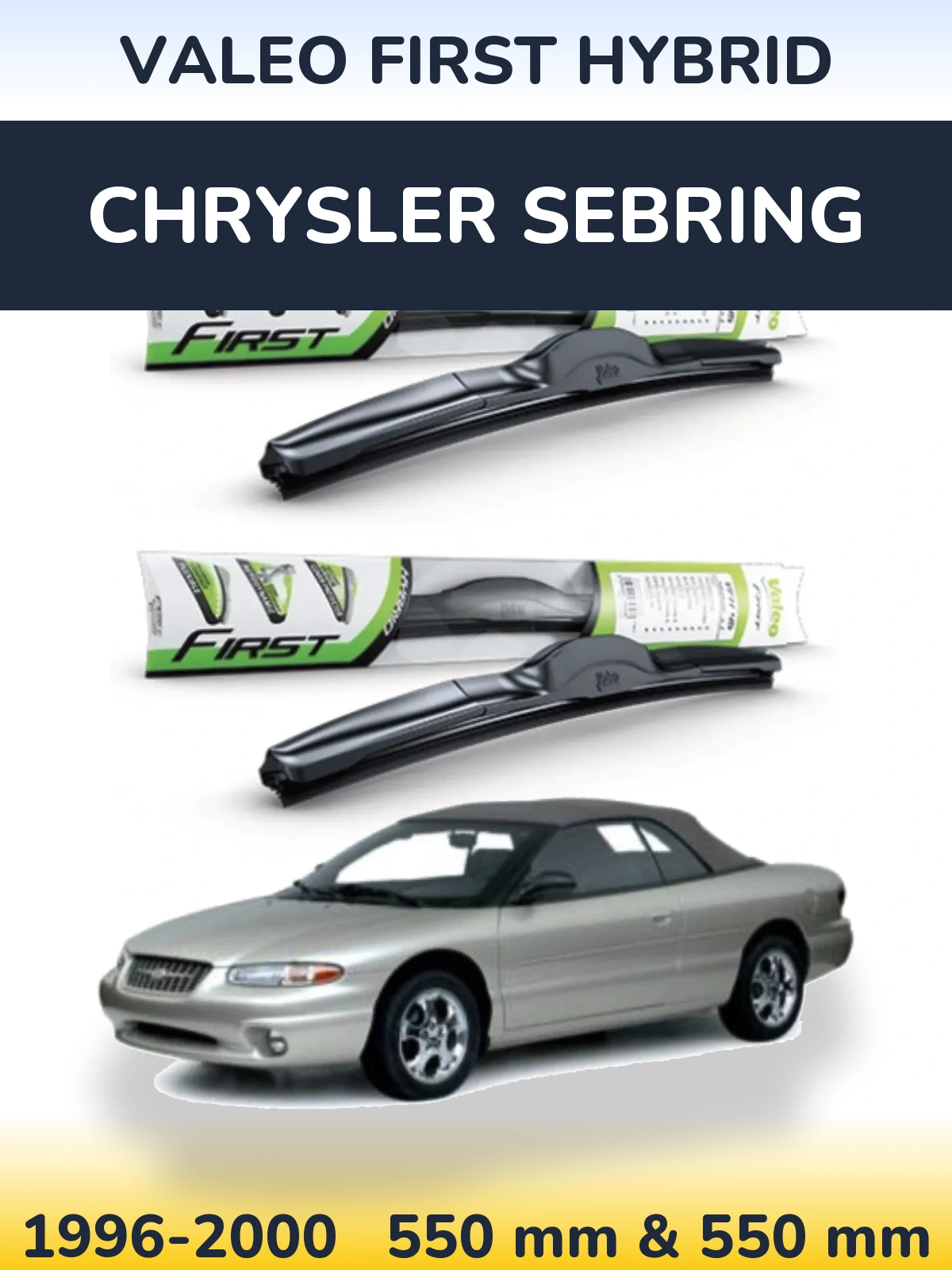 Комплект передніх щіток Valeo First Hybrid 550 & 550 мм для Chrysler Sebring 1996-2000