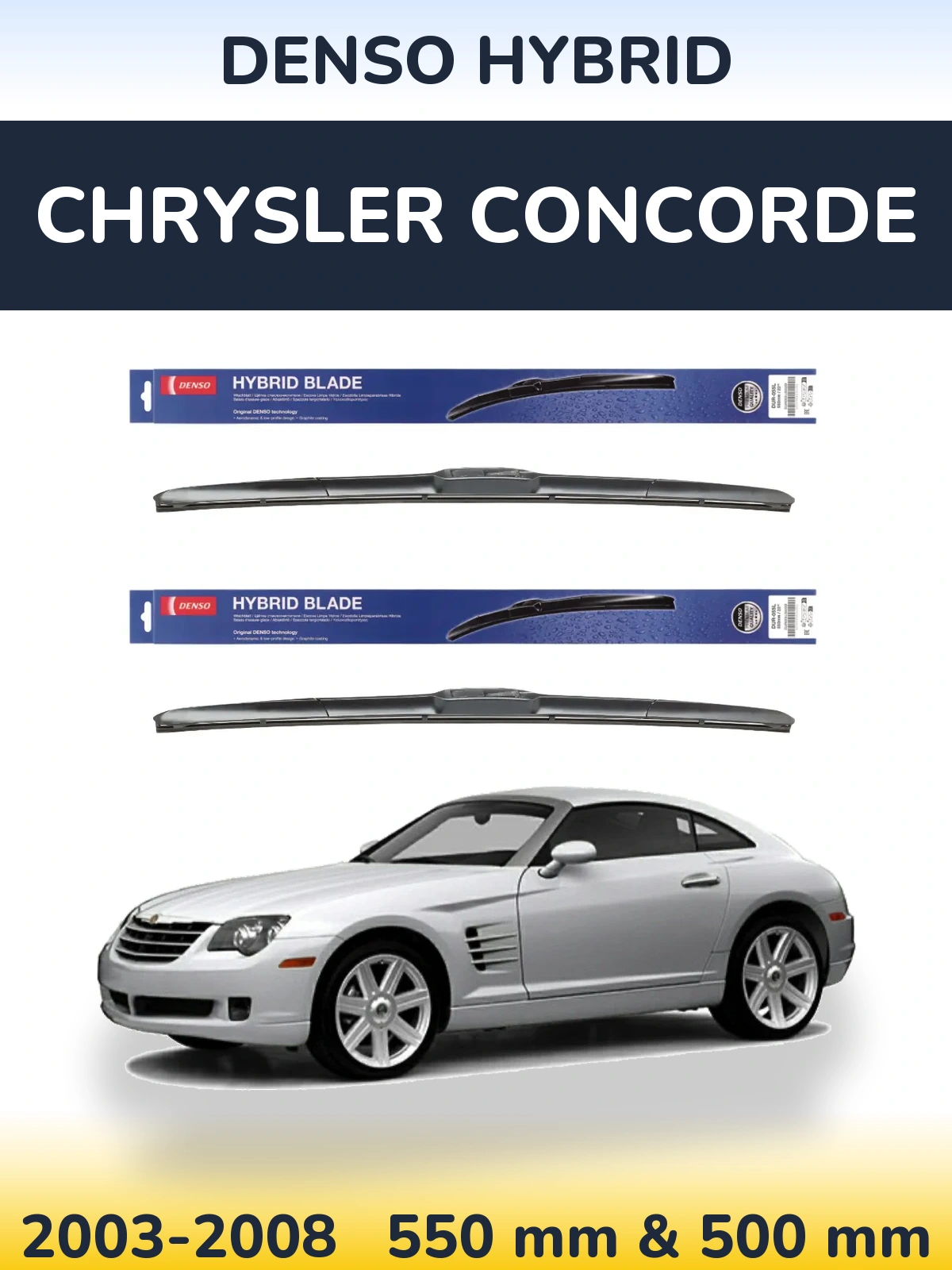 Комплект передніх щіток Denso Hybrid 550 & 500 мм для Chrysler Concorde 2003-2008