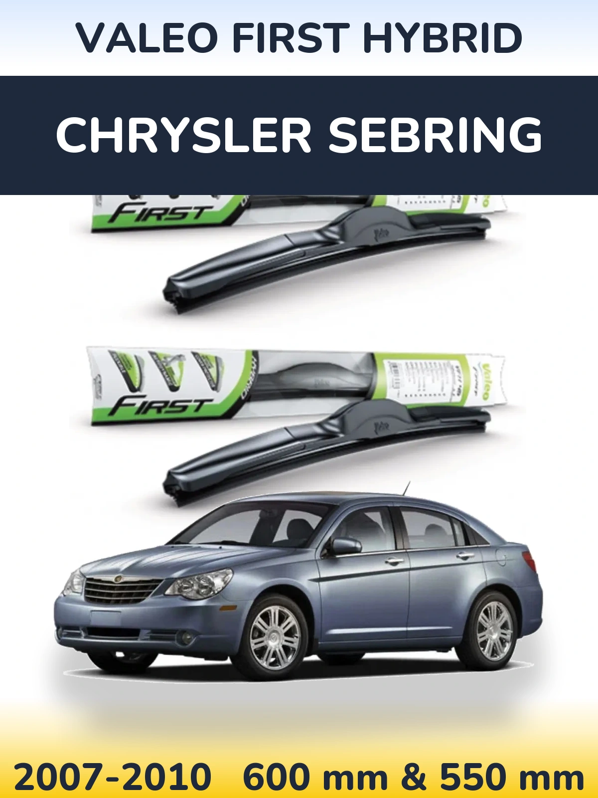 Комплект передніх щіток Valeo First Hybrid 600 & 550 мм для Chrysler Sebring 2007-2010