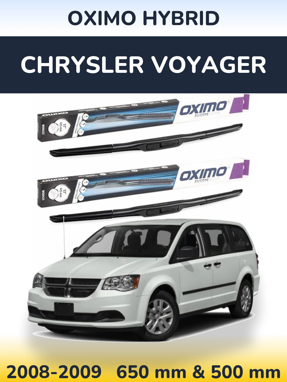 Front wiper blade set Oximo Hybrid 650 & 500 mm for Chrysler Voyager 2008-2009