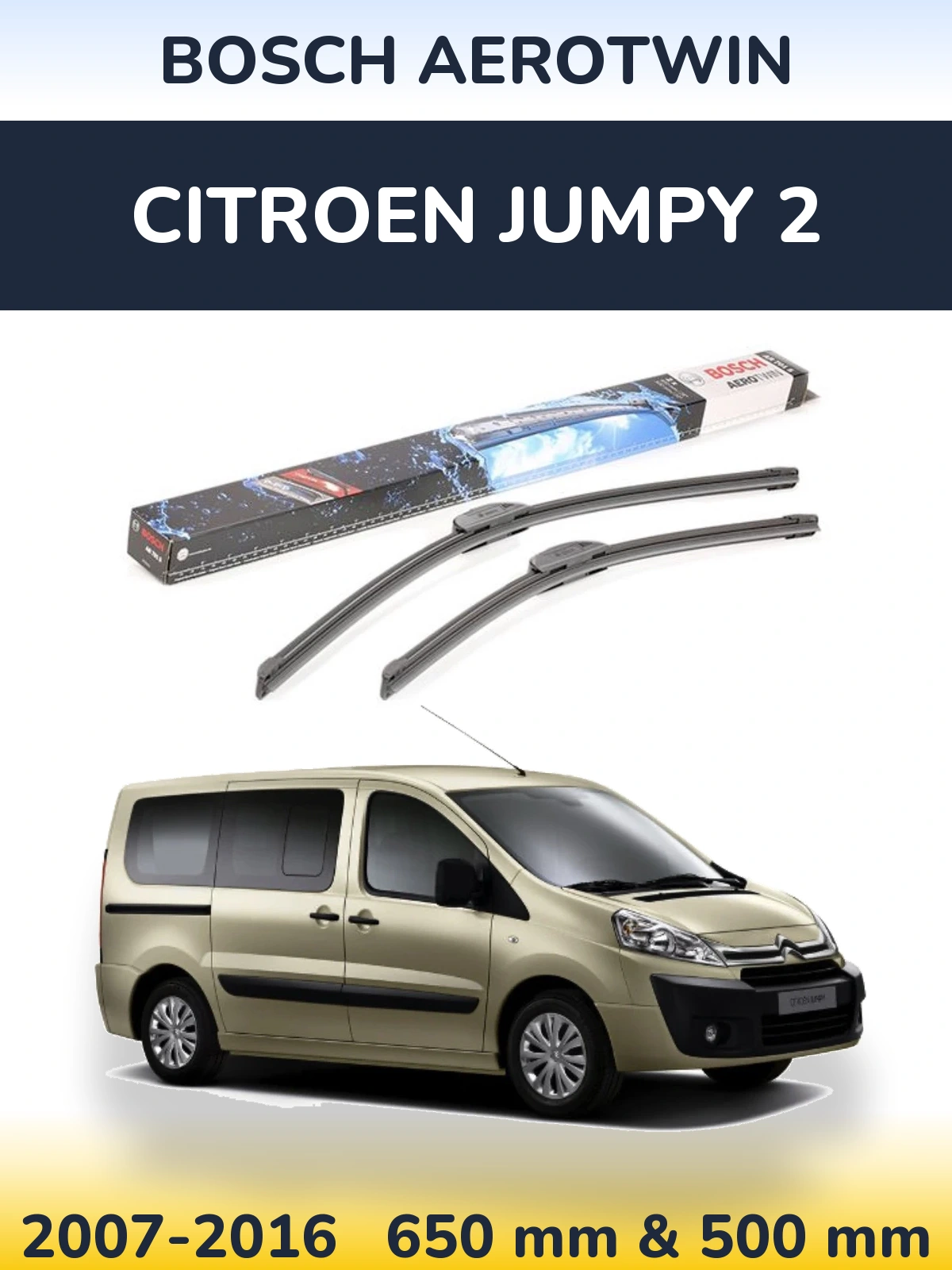 Front wiper blade set BOSCH AeroTwin 650 & 500 mm for Citroen Jumpy 2 2007-2016