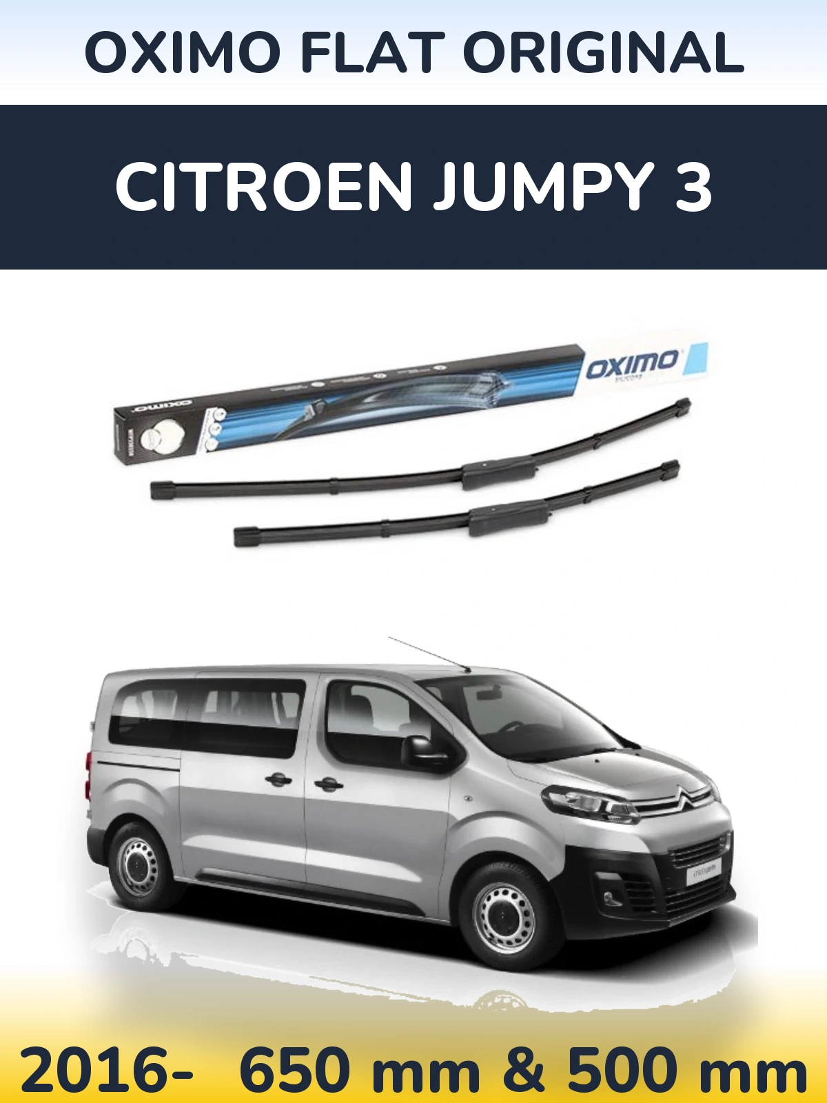 Front wiper blade set Oximo Flat Original 650 & 475 mm for Citroen Jumpy 3 2016-2026