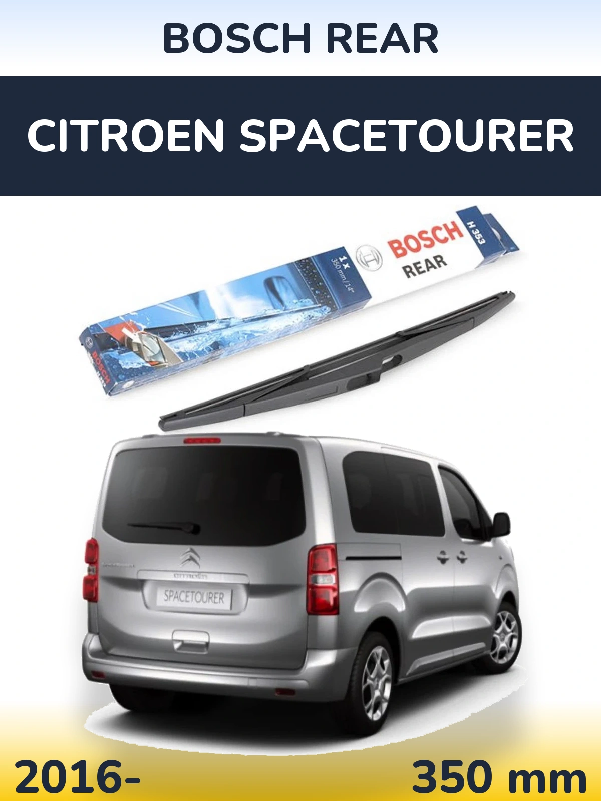 Rear wiper blade BOSCH Rear 350 mm for Citroen SpaceTourer 2016-2026