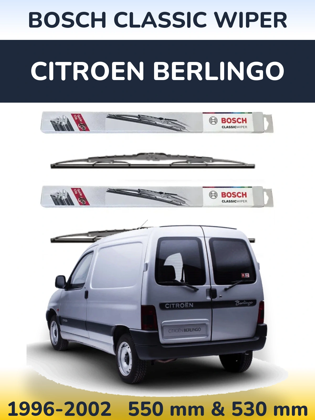 Front wiper blade set BOSCH Classic Wiper 550 & 530 mm for Citroen Berlingo 1996-2002