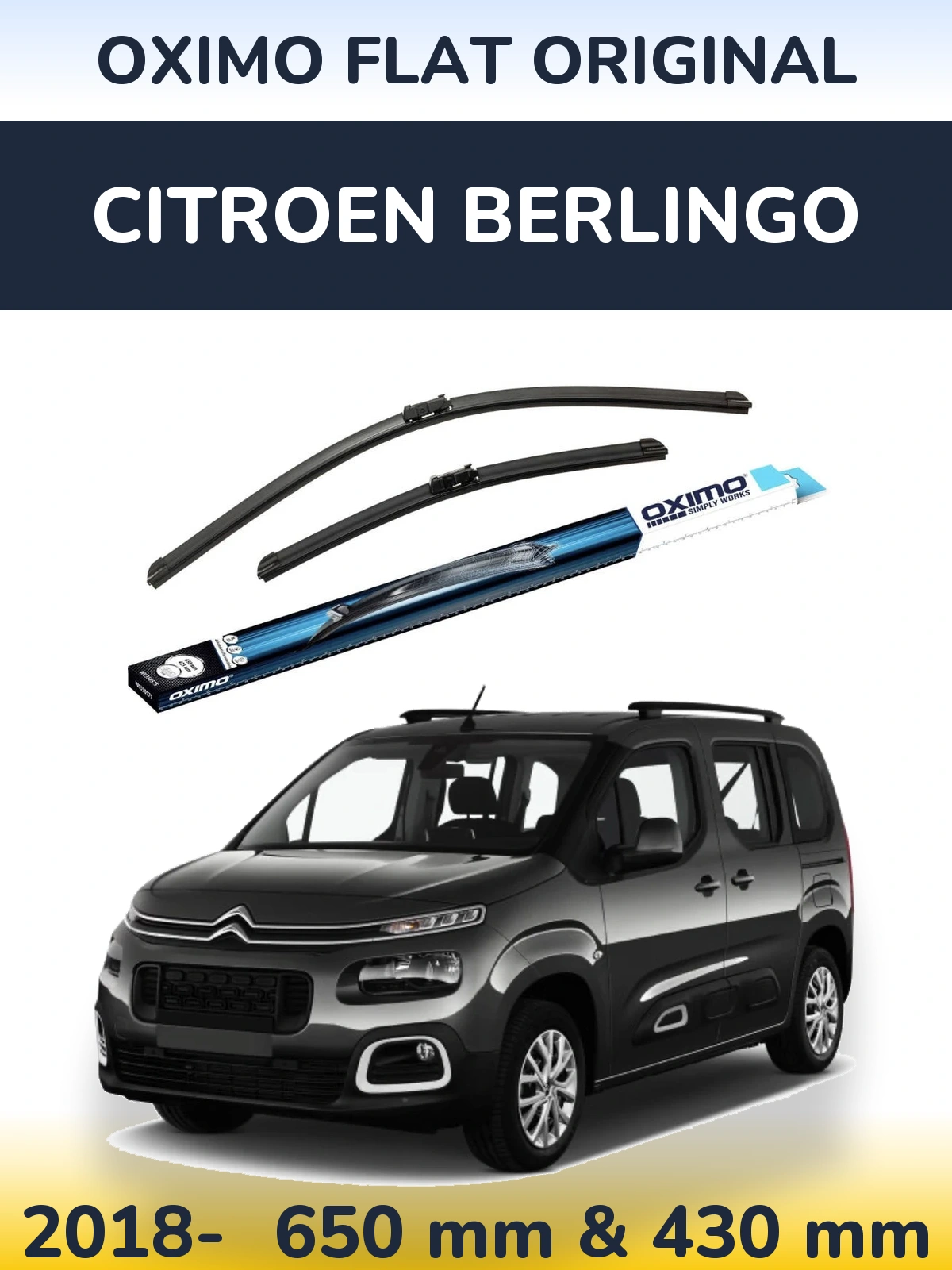 Front wiper blade set Oximo Flat Original 650 & 430 mm for Citroen Berlingo 2018-2026