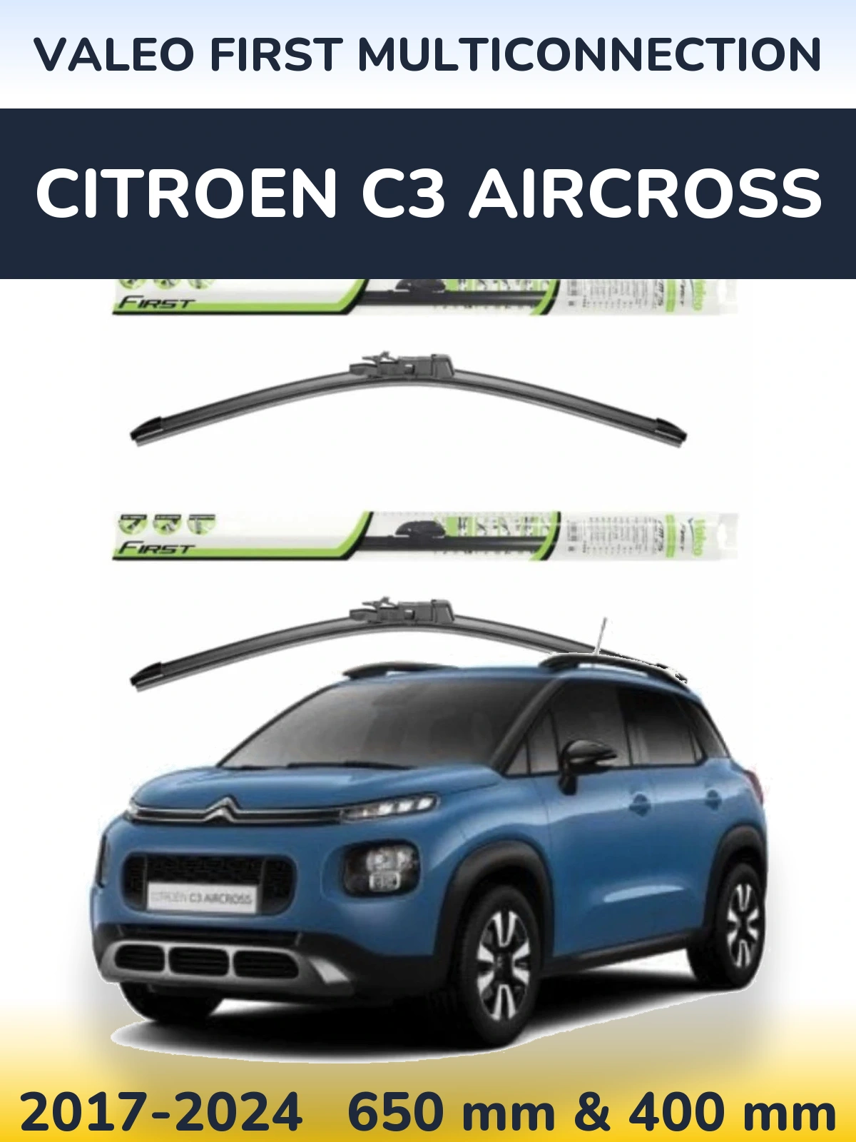 Комплект передних дворников Valeo First MultiConnection 650 & 400 мм для Citroen C3 Aircross 2017-2024