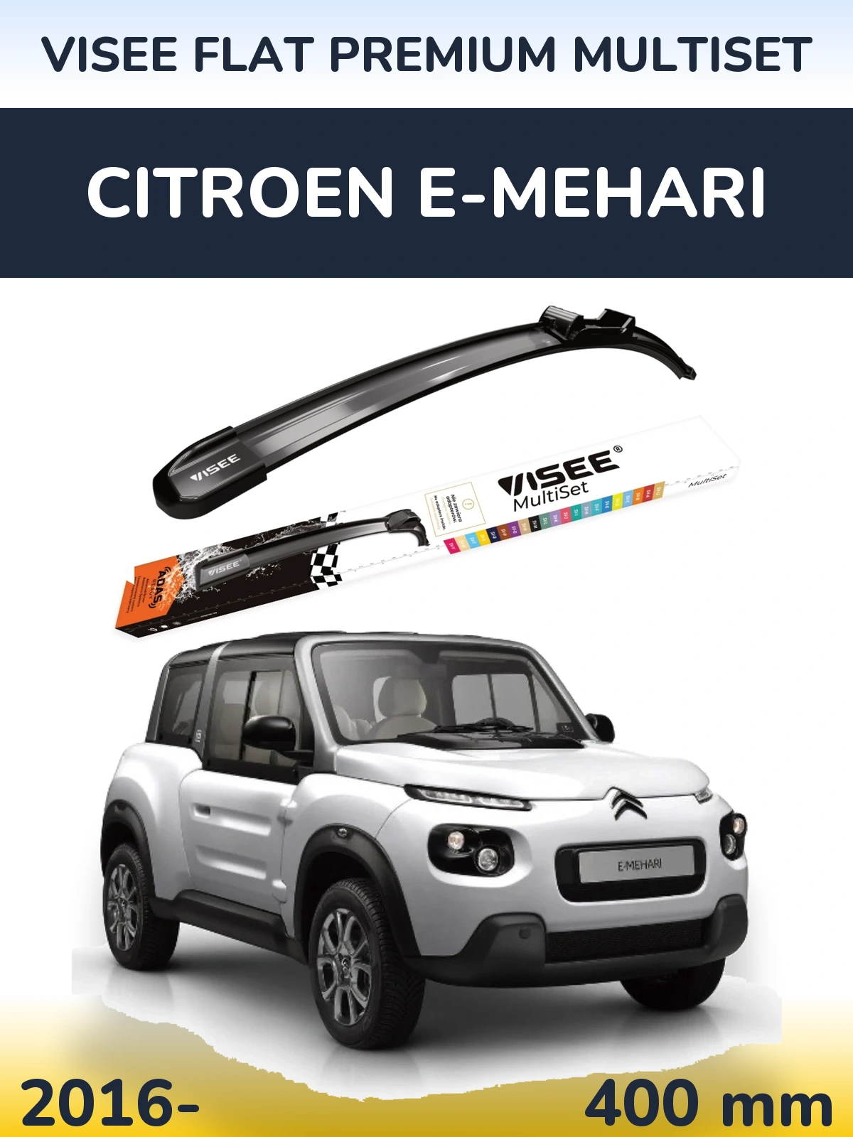 Front wiper blade VISEE FLAT PREMIUM MultiSet 400 mm for Citroen E-Mehari 2016-2026